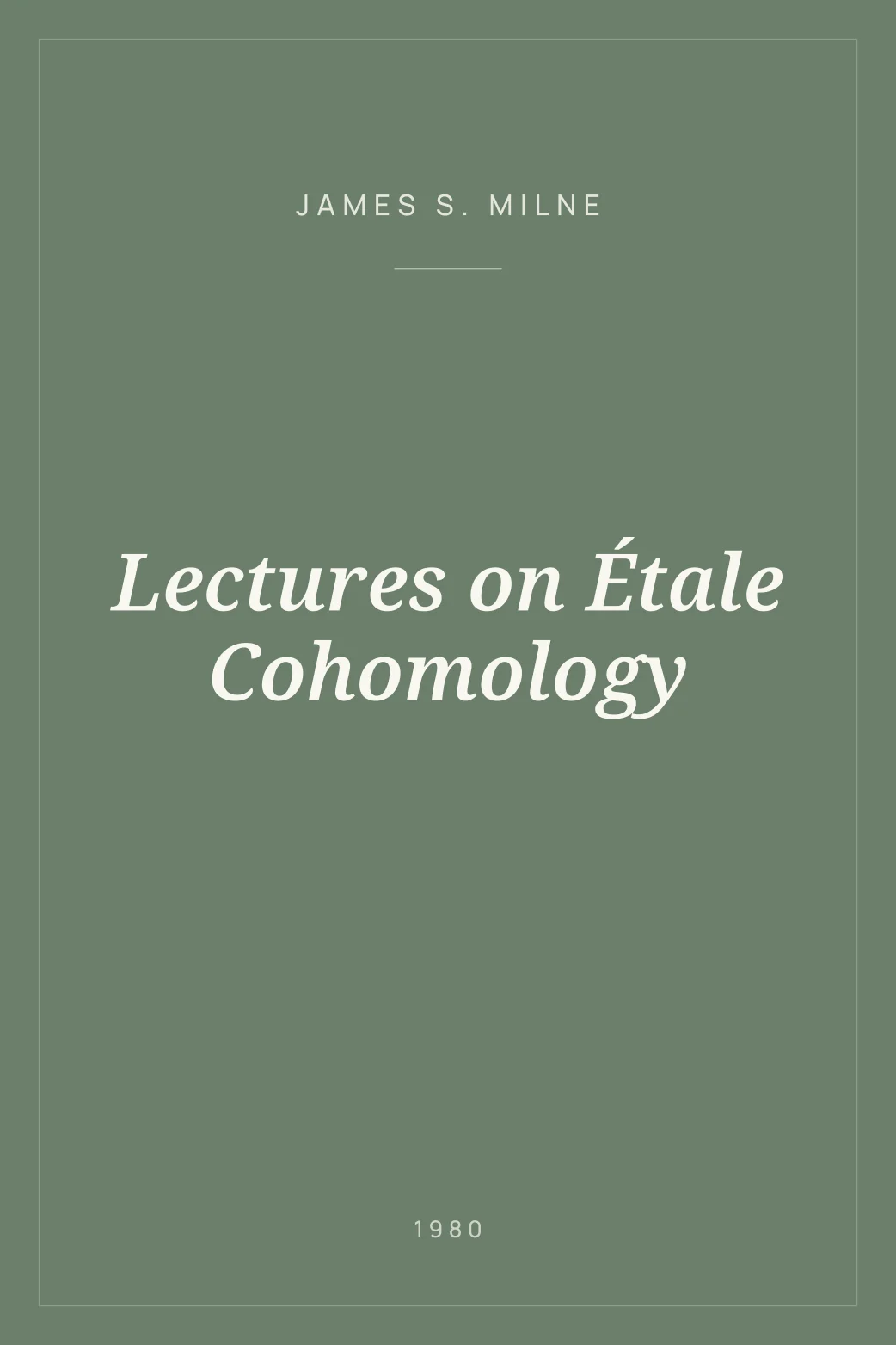 Portada de Lectures on Étale Cohomology