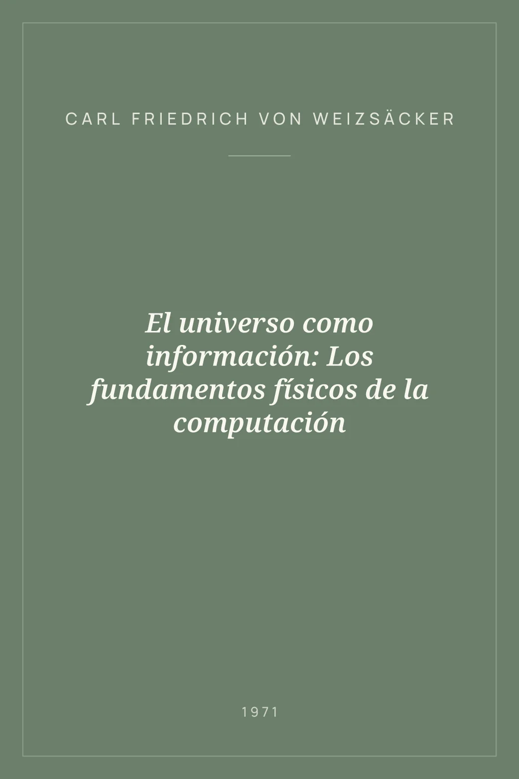 Portada de El universo como información: Los fundamentos físicos de la computación