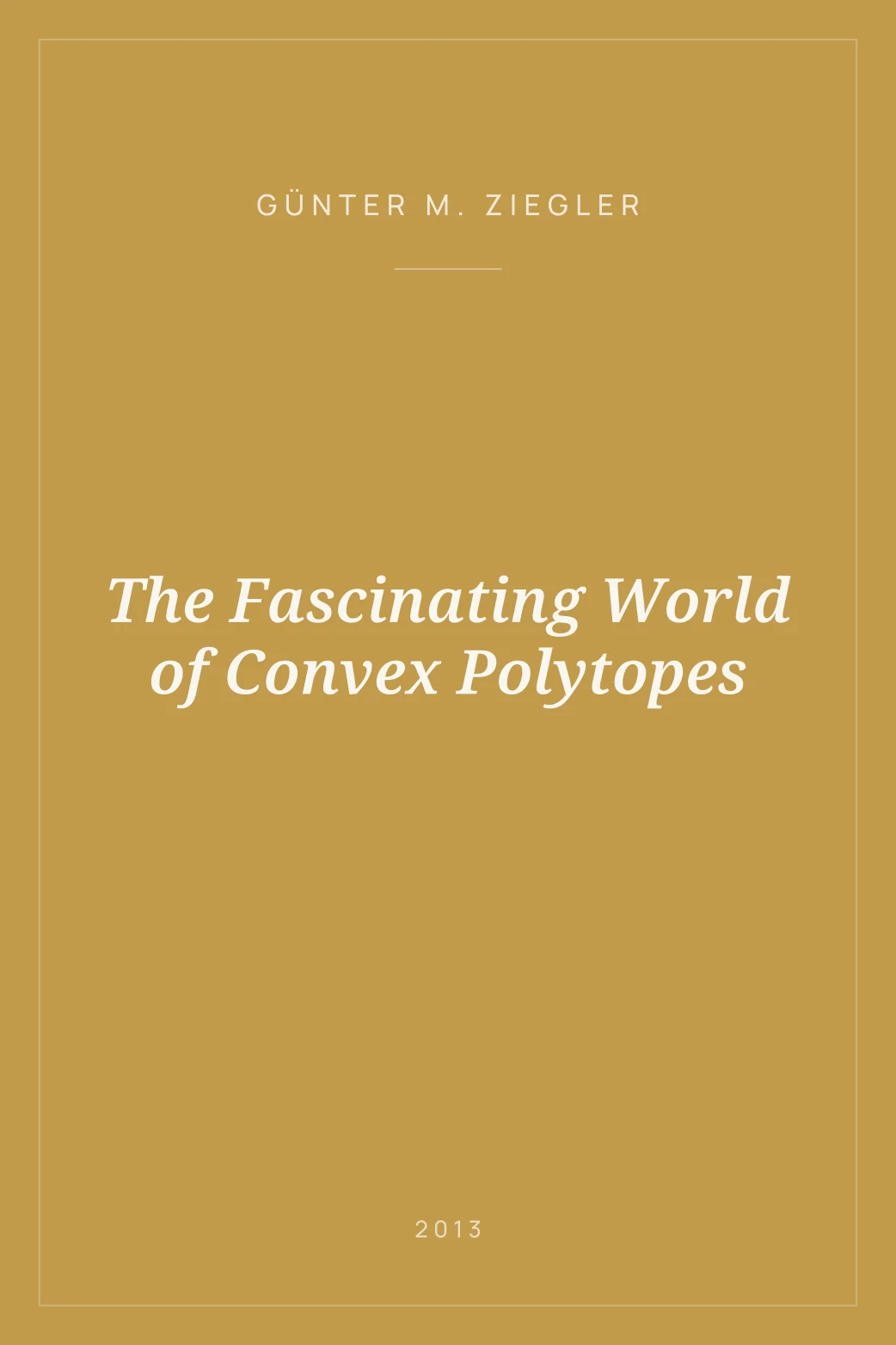 Portada de The Fascinating World of Convex Polytopes