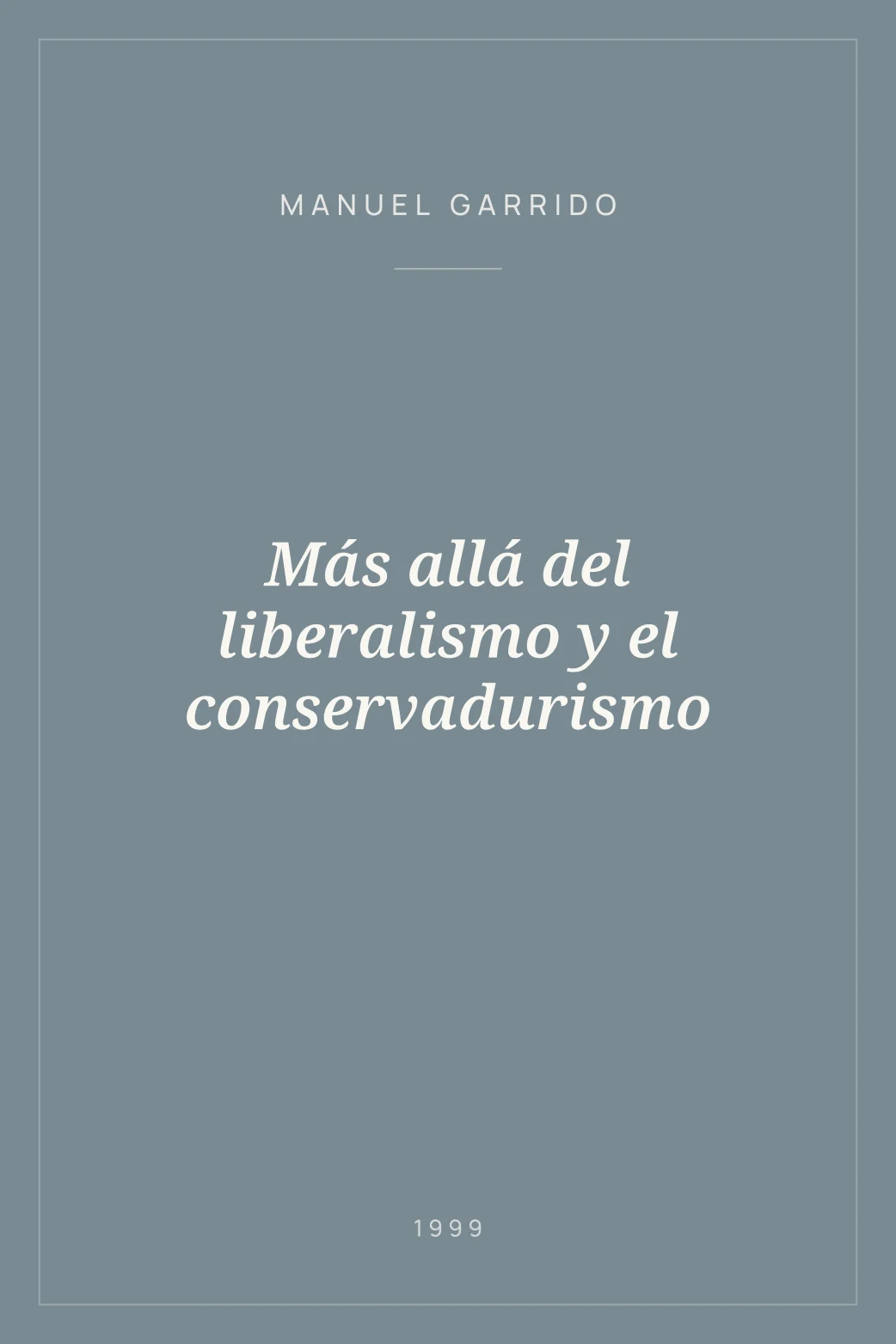 Portada de Más allá del liberalismo y el conservadurismo