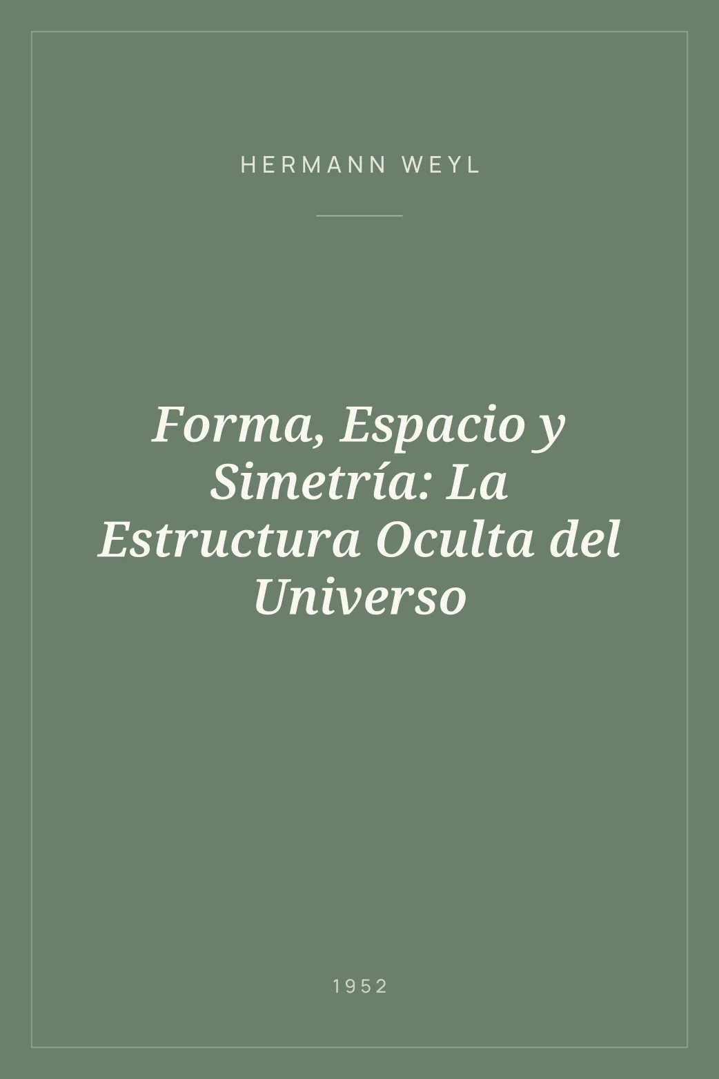 Portada de Forma, Espacio y Simetría: La Estructura Oculta del Universo