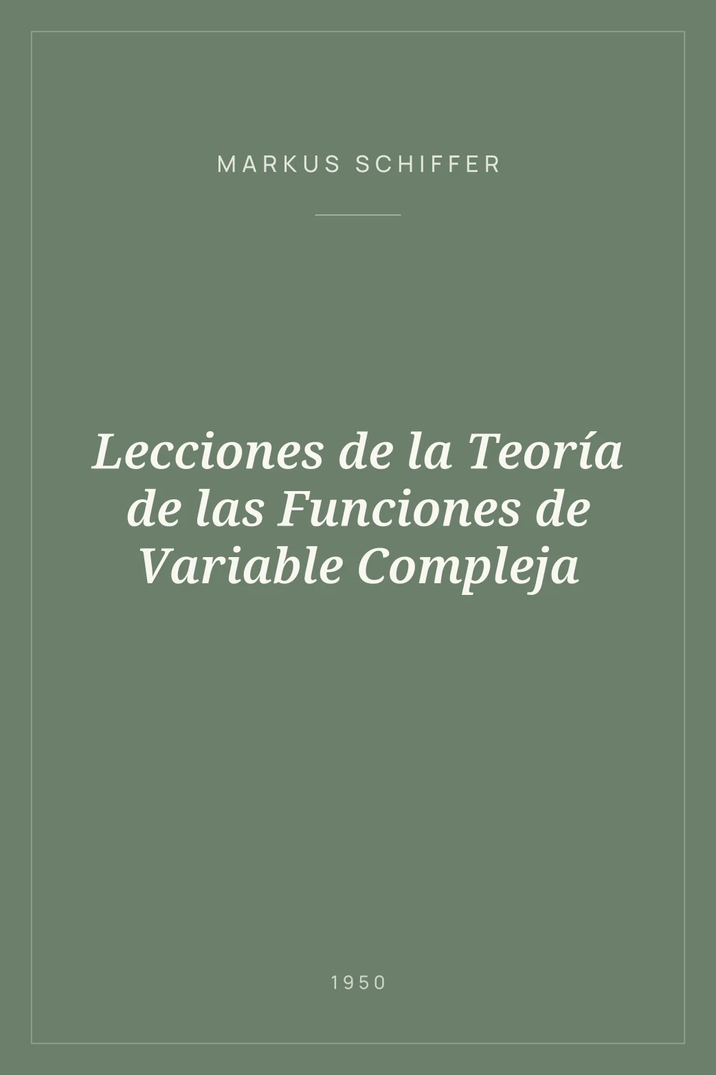 Portada de Lecciones de la Teoría de las Funciones de Variable Compleja