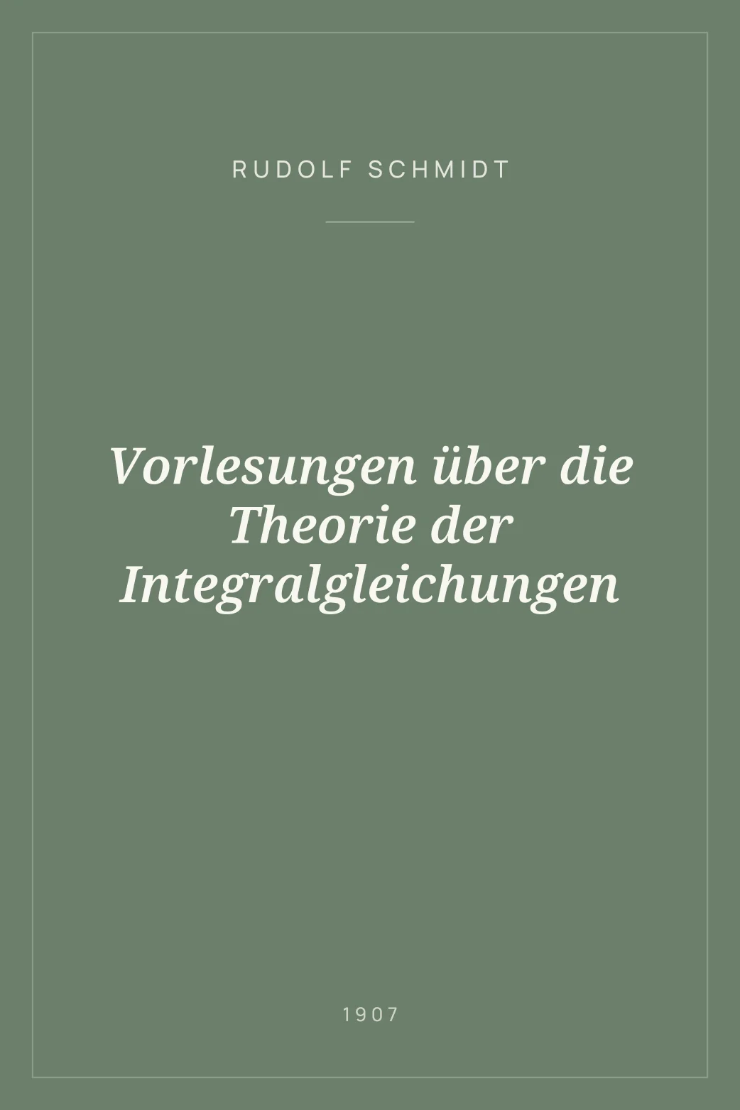 Portada de Vorlesungen über die Theorie der Integralgleichungen