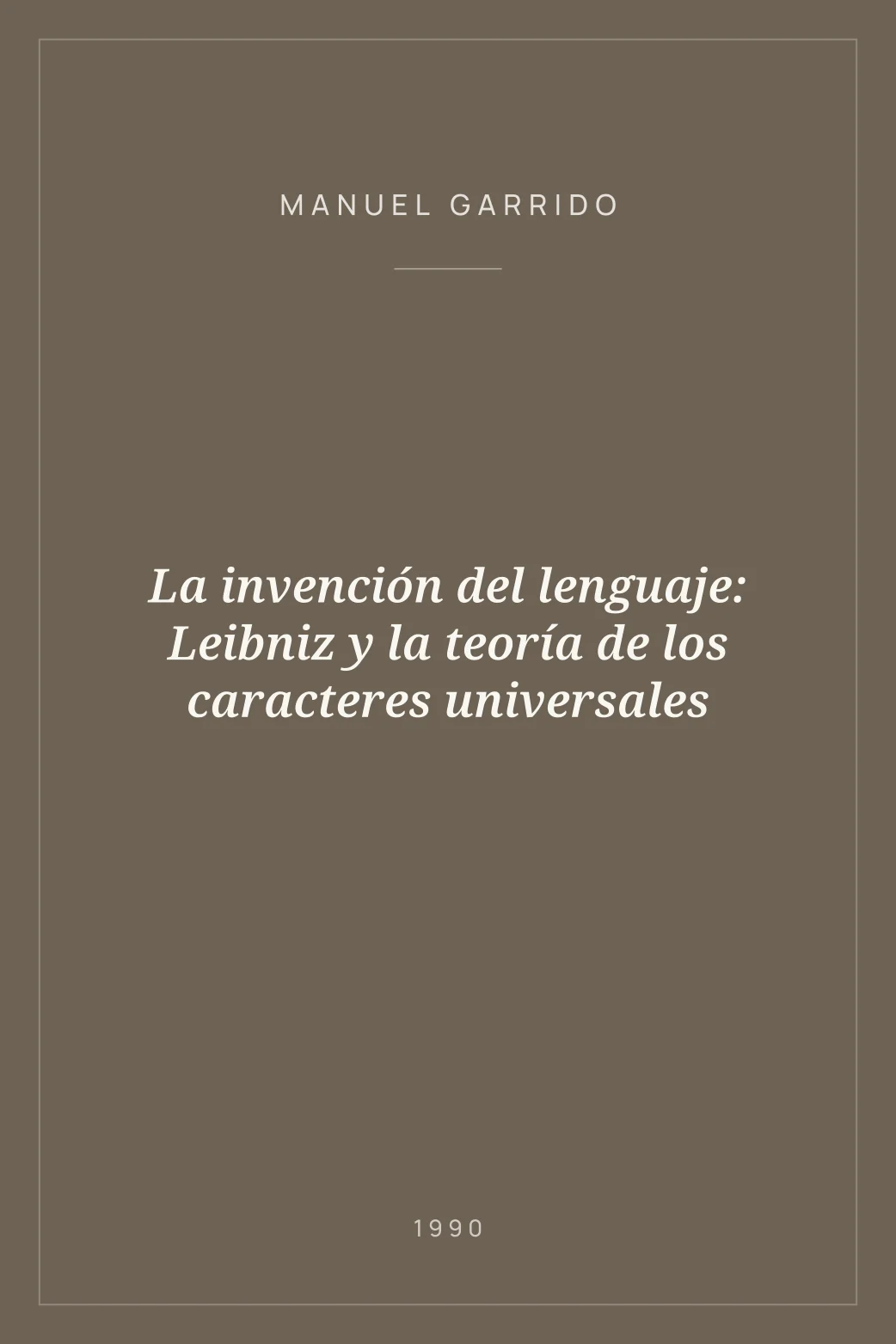 Portada de La invención del lenguaje: Leibniz y la teoría de los caracteres universales