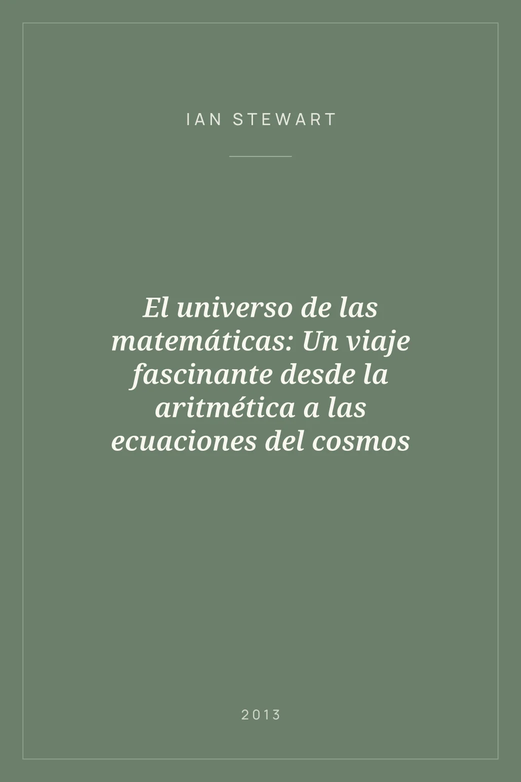 Portada de El universo de las matemáticas: Un viaje fascinante desde la aritmética a las ecuaciones del cosmos