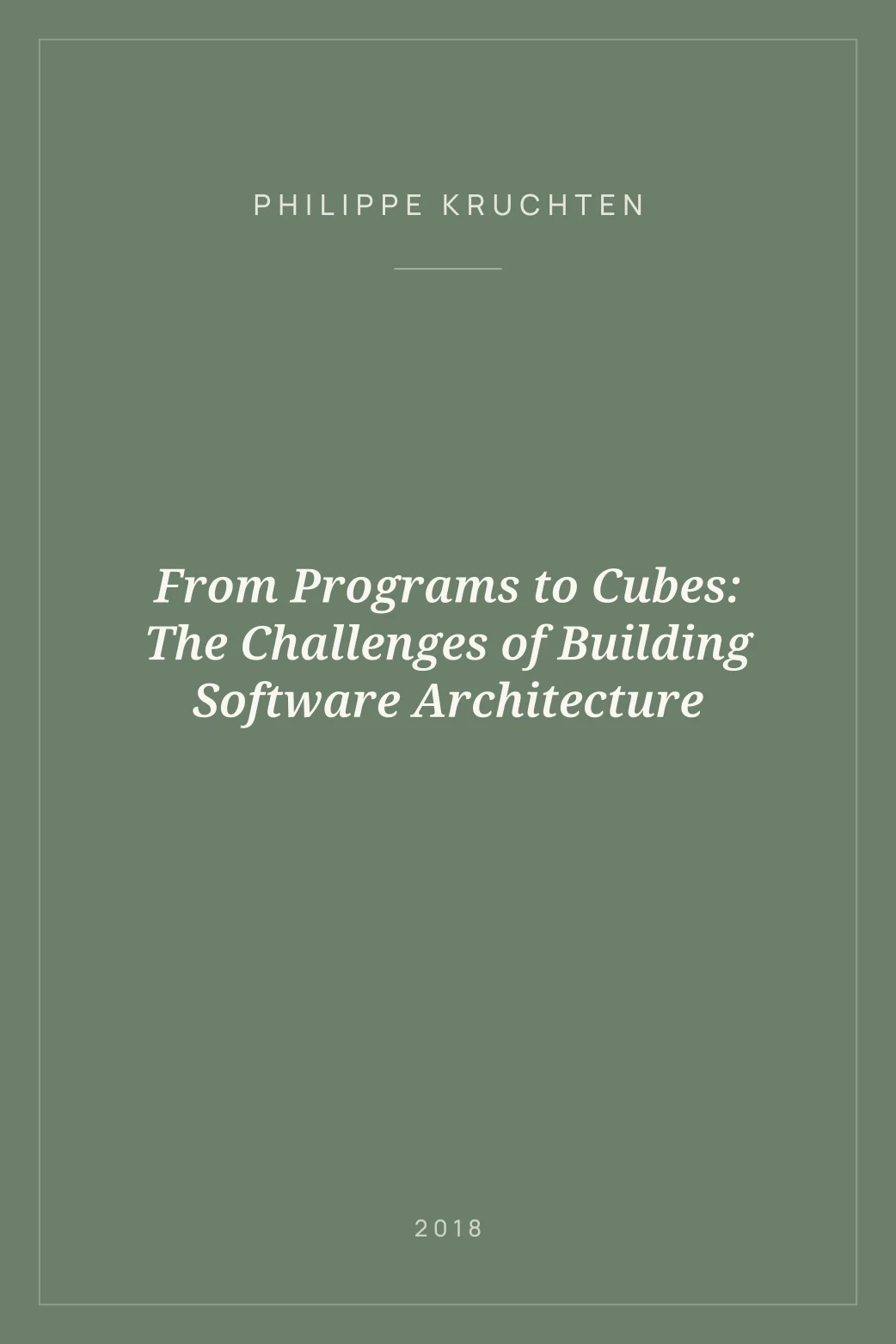 Portada de From Programs to Cubes: The Challenges of Building Software Architecture