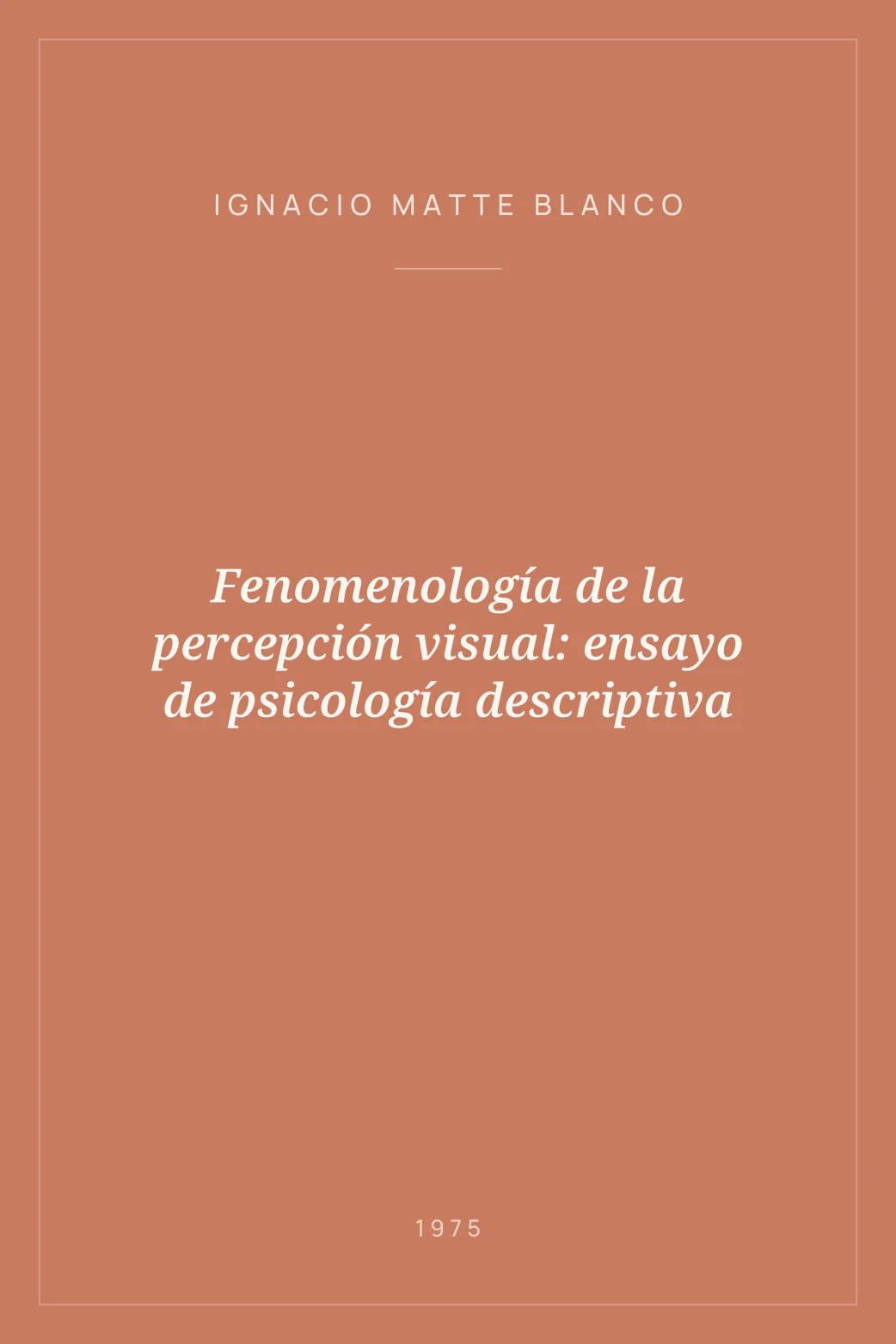 Portada de Fenomenología de la percepción visual: ensayo de psicología descriptiva