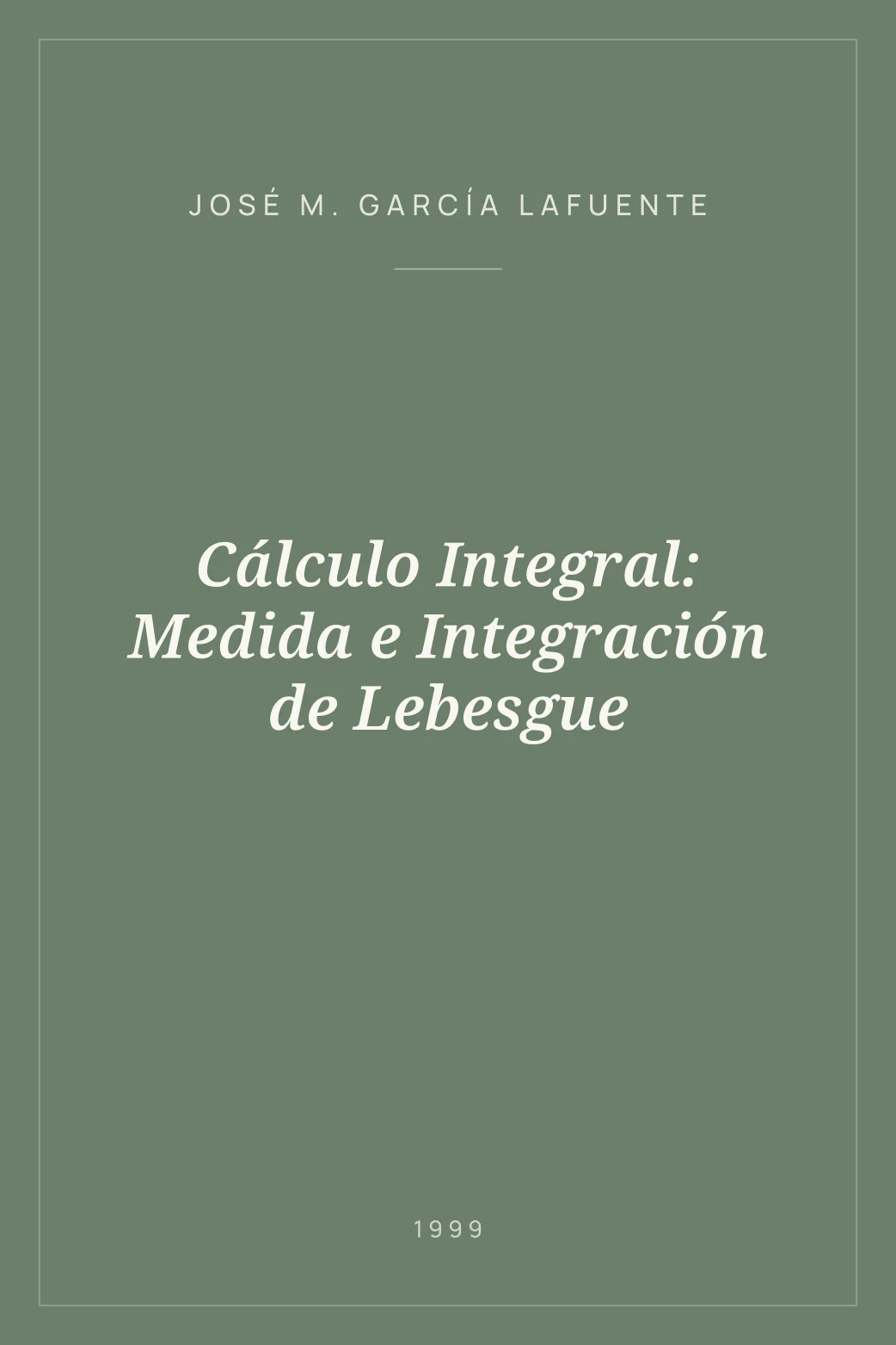 Portada de Cálculo Integral: Medida e Integración de Lebesgue