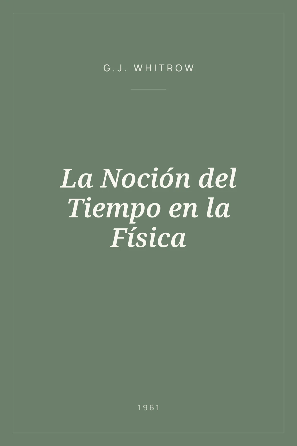 Portada de La Noción del Tiempo en la Física