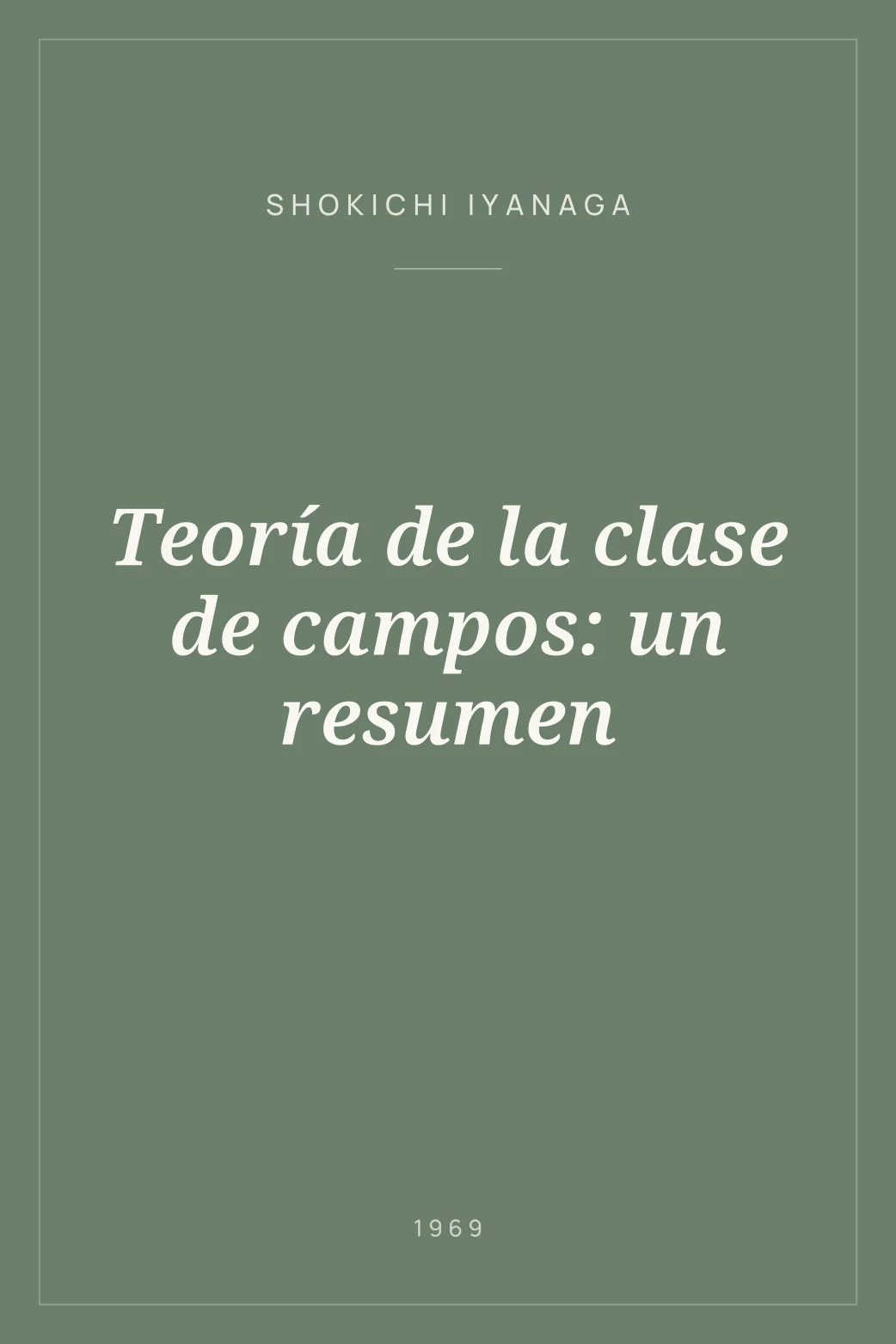 Portada de Teoría de la clase de campos: un resumen