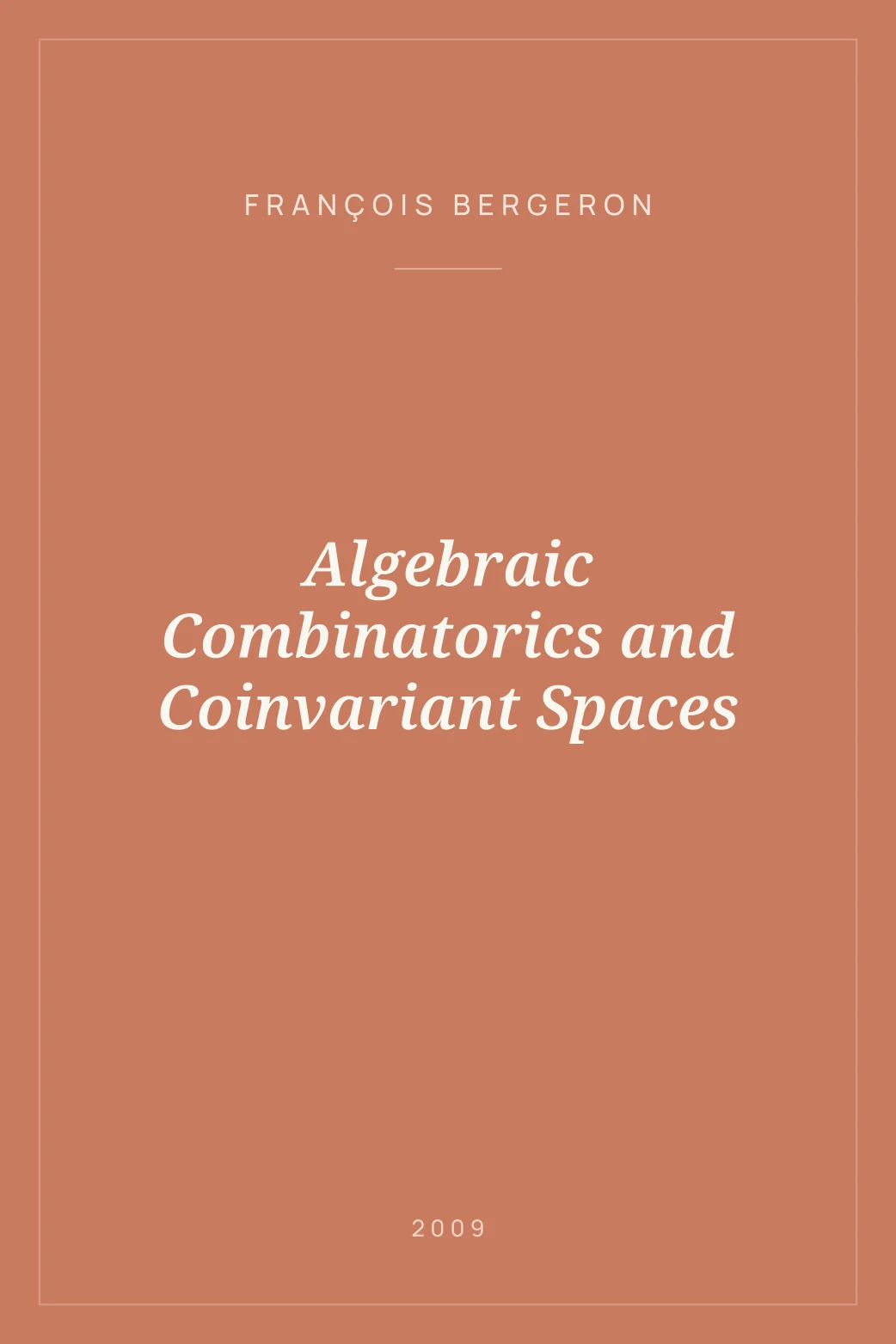 Portada de Algebraic Combinatorics and Coinvariant Spaces