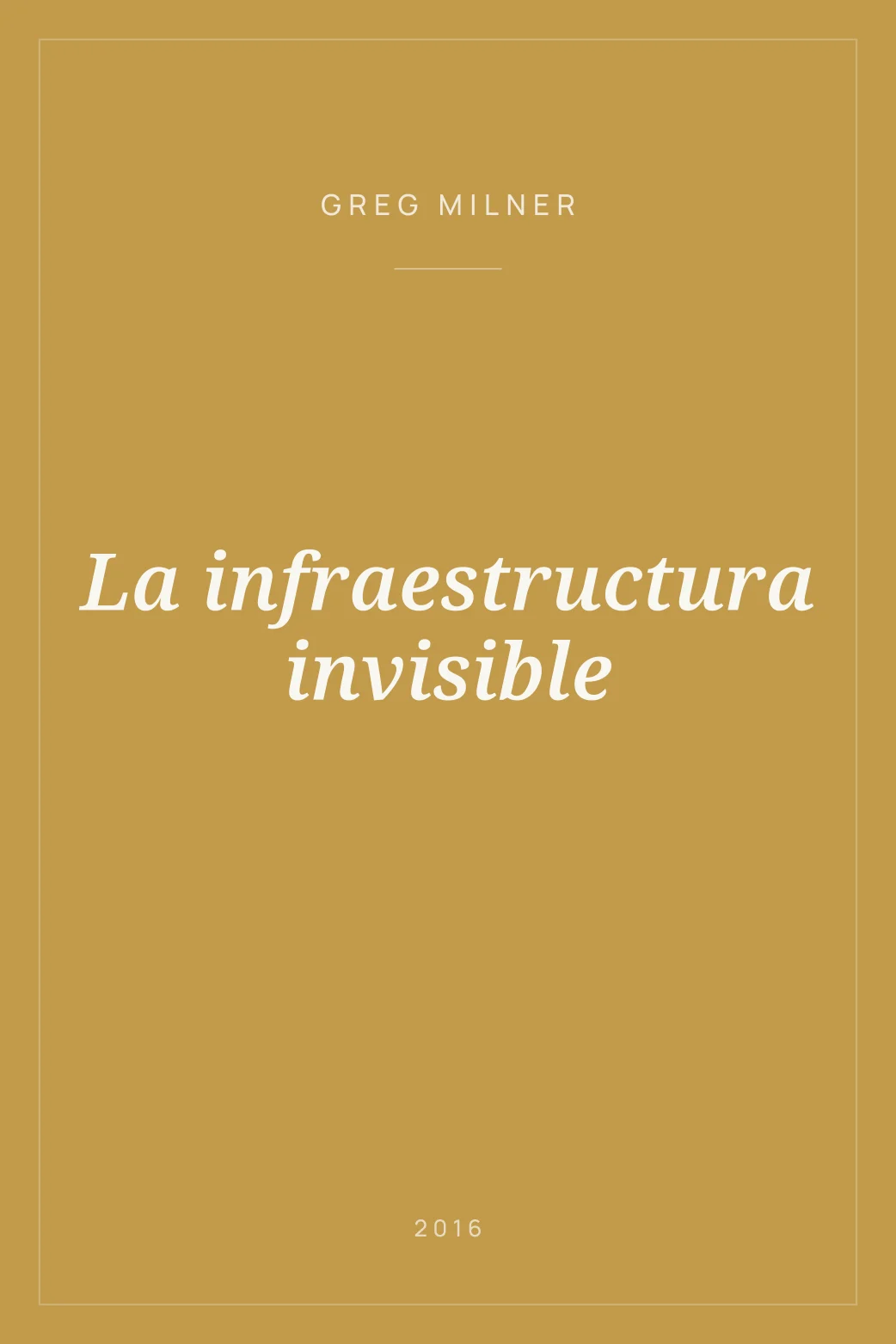 Portada de La infraestructura invisible