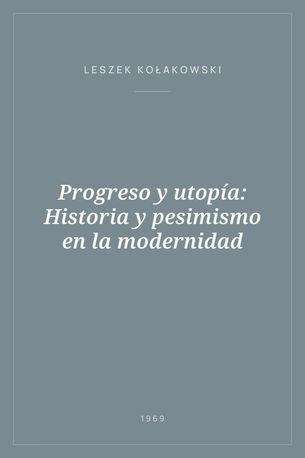 Portada de Progreso y utopía: Historia y pesimismo en la modernidad