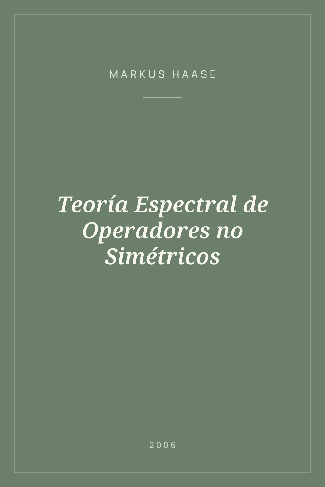 Portada de Teoría Espectral de Operadores no Simétricos