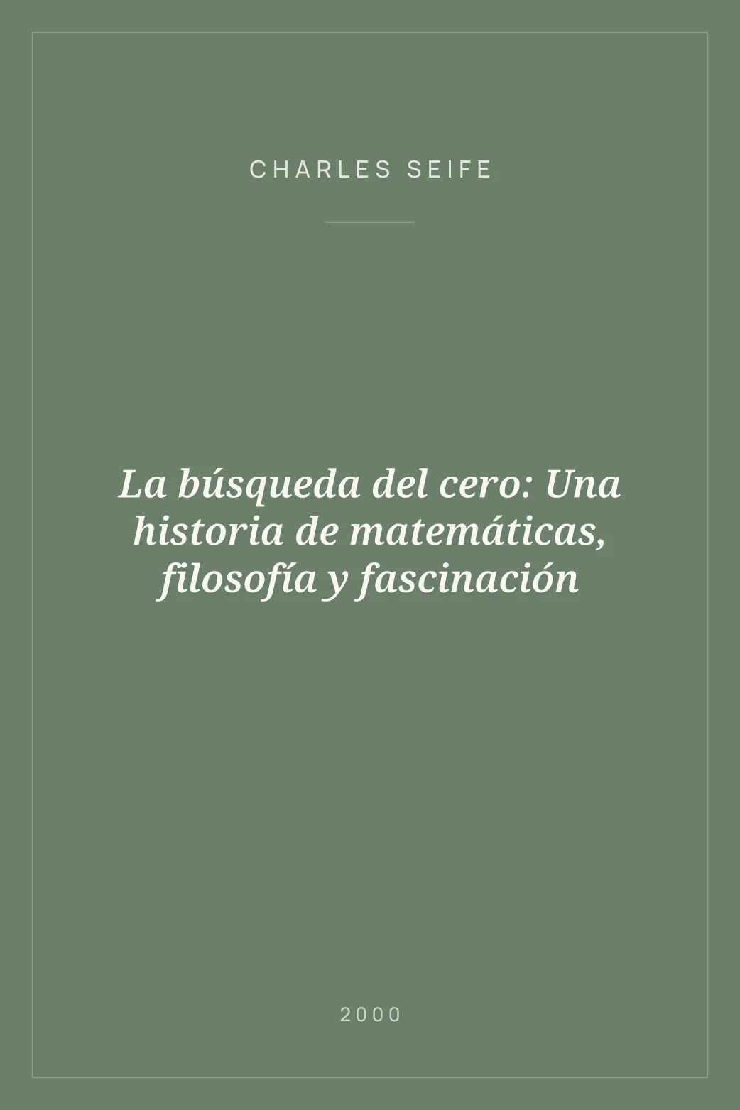 Portada de La búsqueda del cero: Una historia de matemáticas, filosofía y fascinación