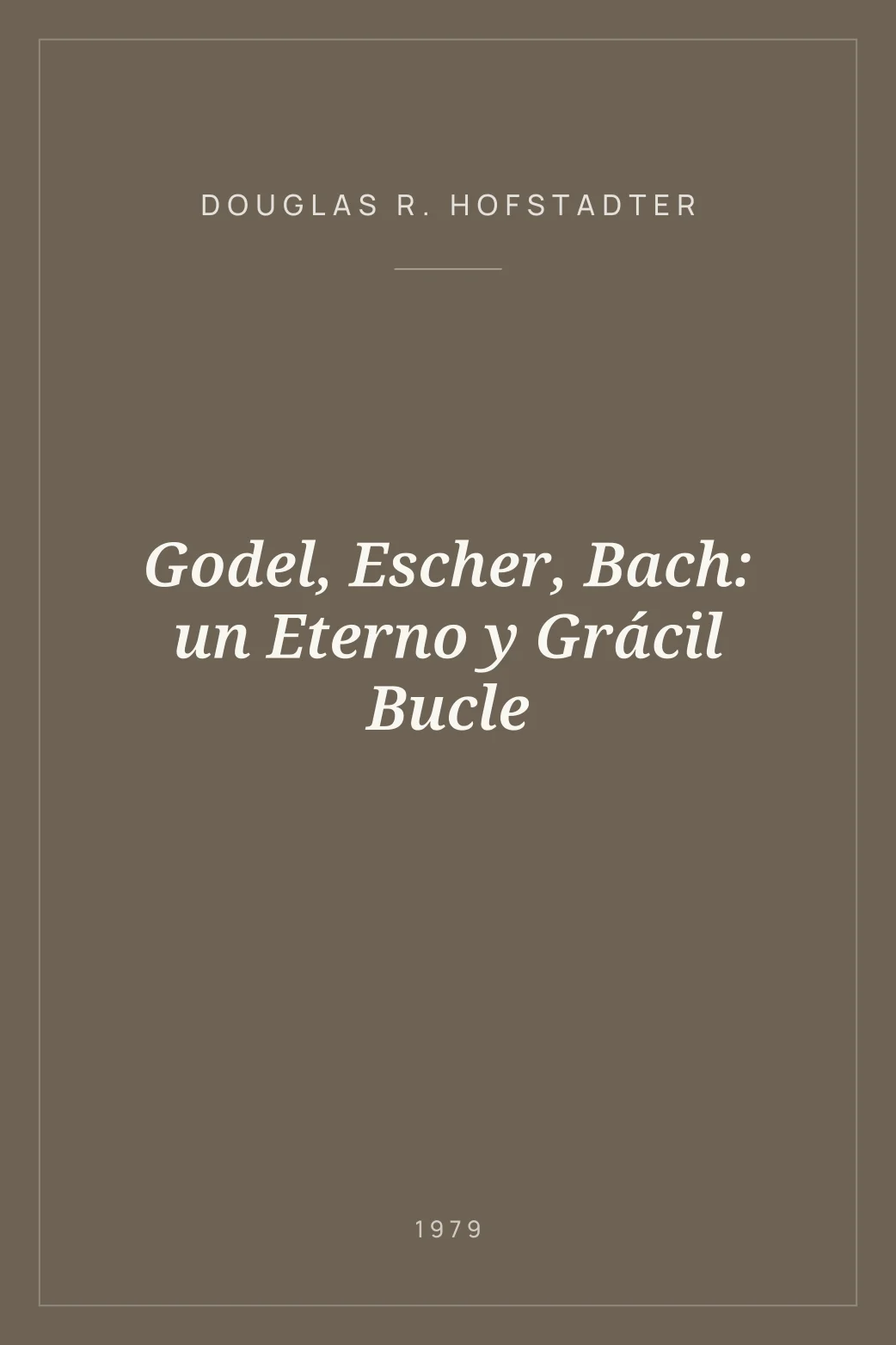 Portada de Godel, Escher, Bach: un Eterno y Grácil Bucle