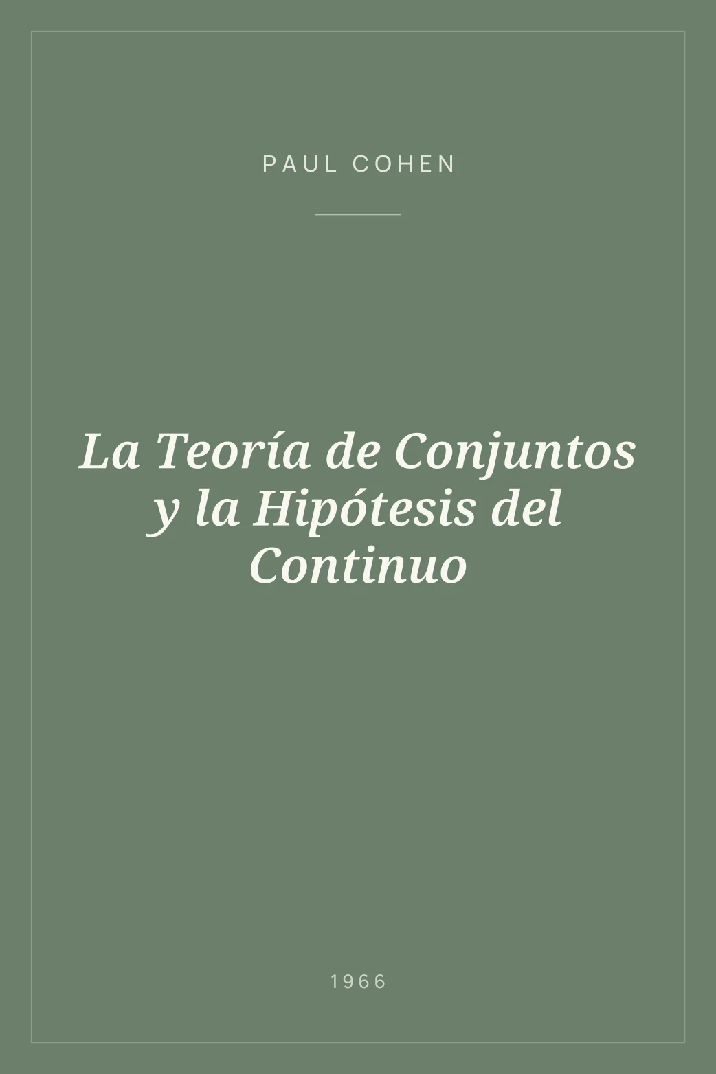Portada de La Teoría de Conjuntos y la Hipótesis del Continuo