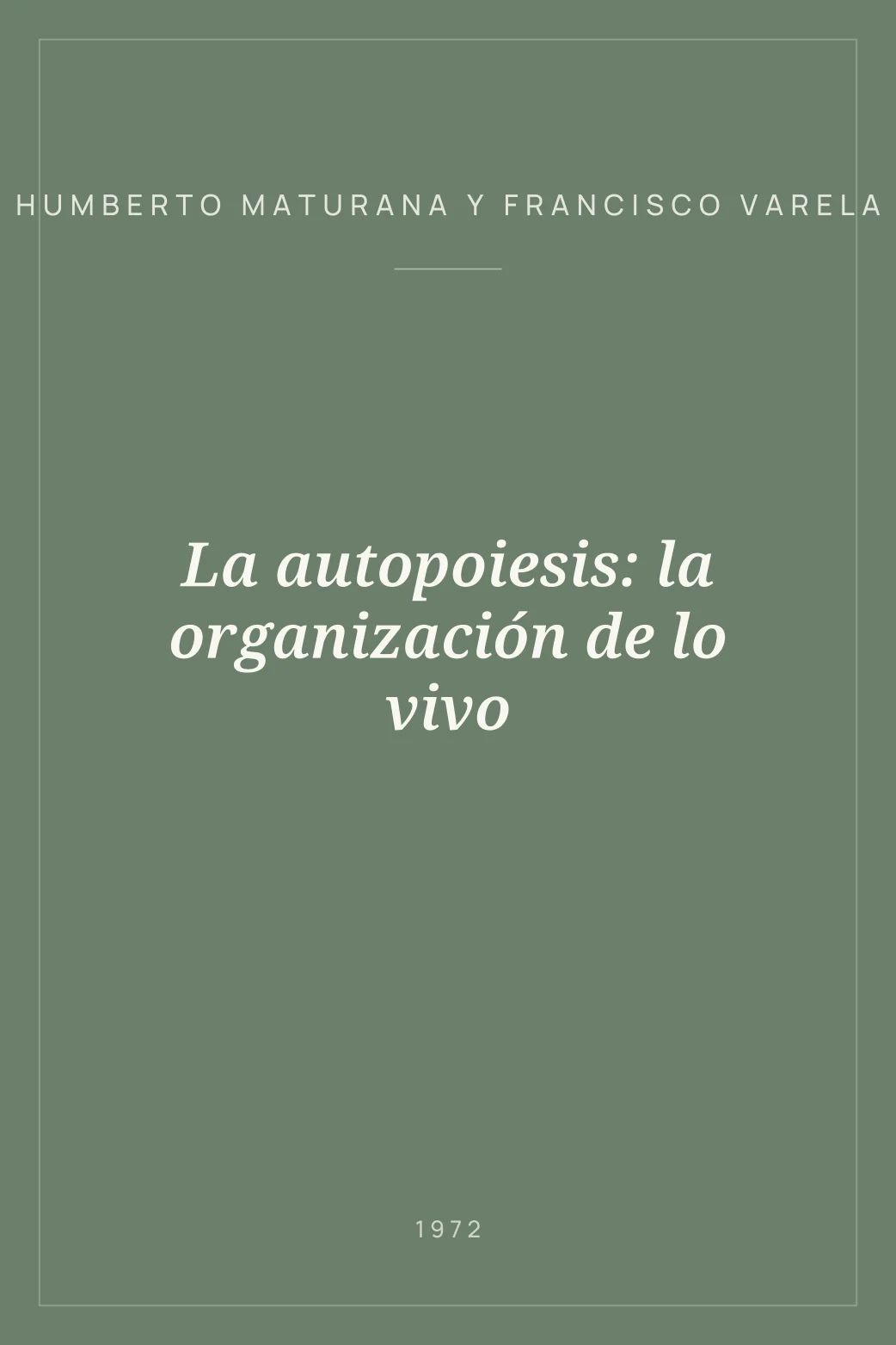 Portada de La autopoiesis: la organización de lo vivo