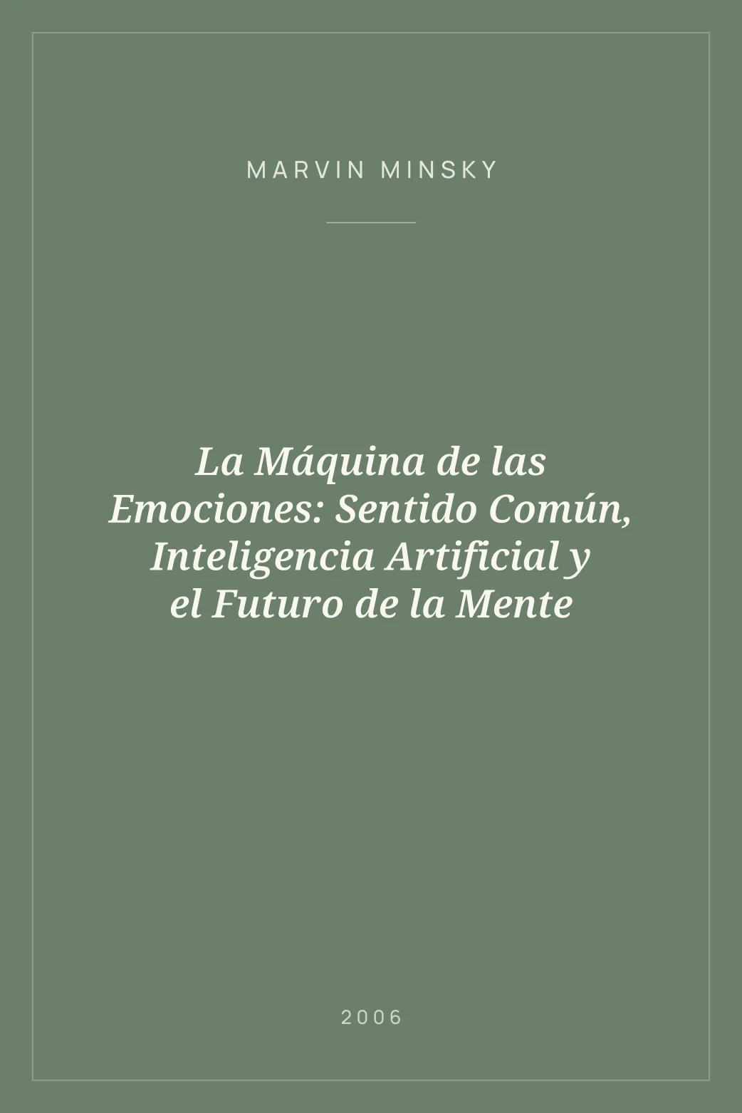 Portada de La Máquina de las Emociones: Sentido Común, Inteligencia Artificial y el Futuro de la Mente