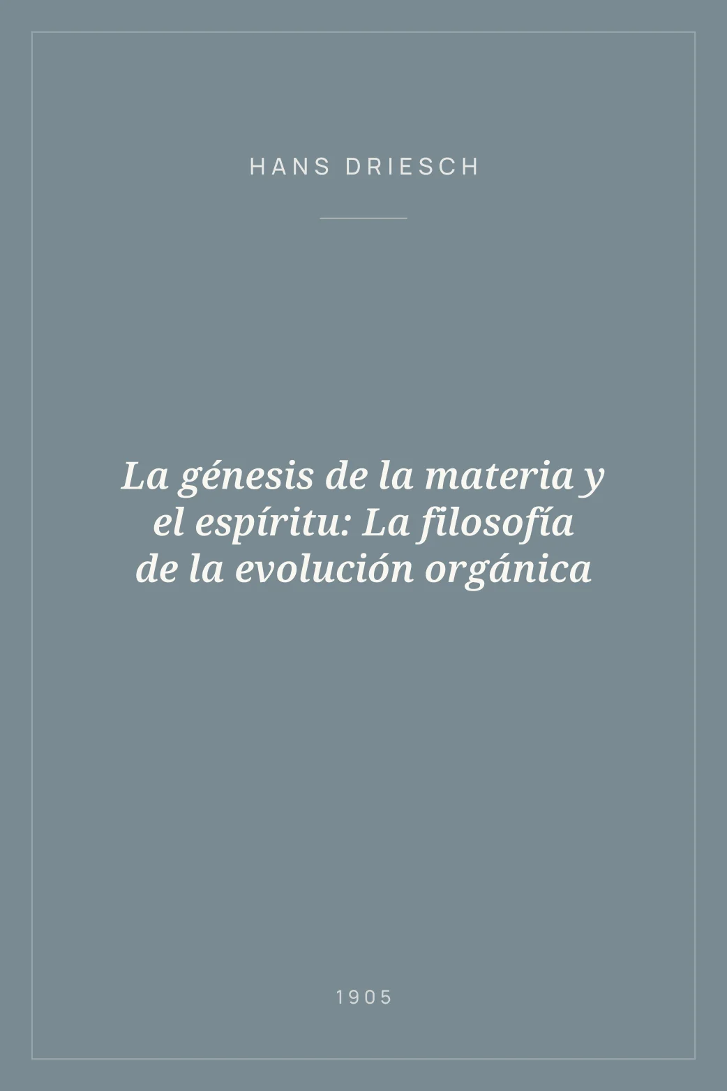 Portada de La génesis de la materia y el espíritu: La filosofía de la evolución orgánica