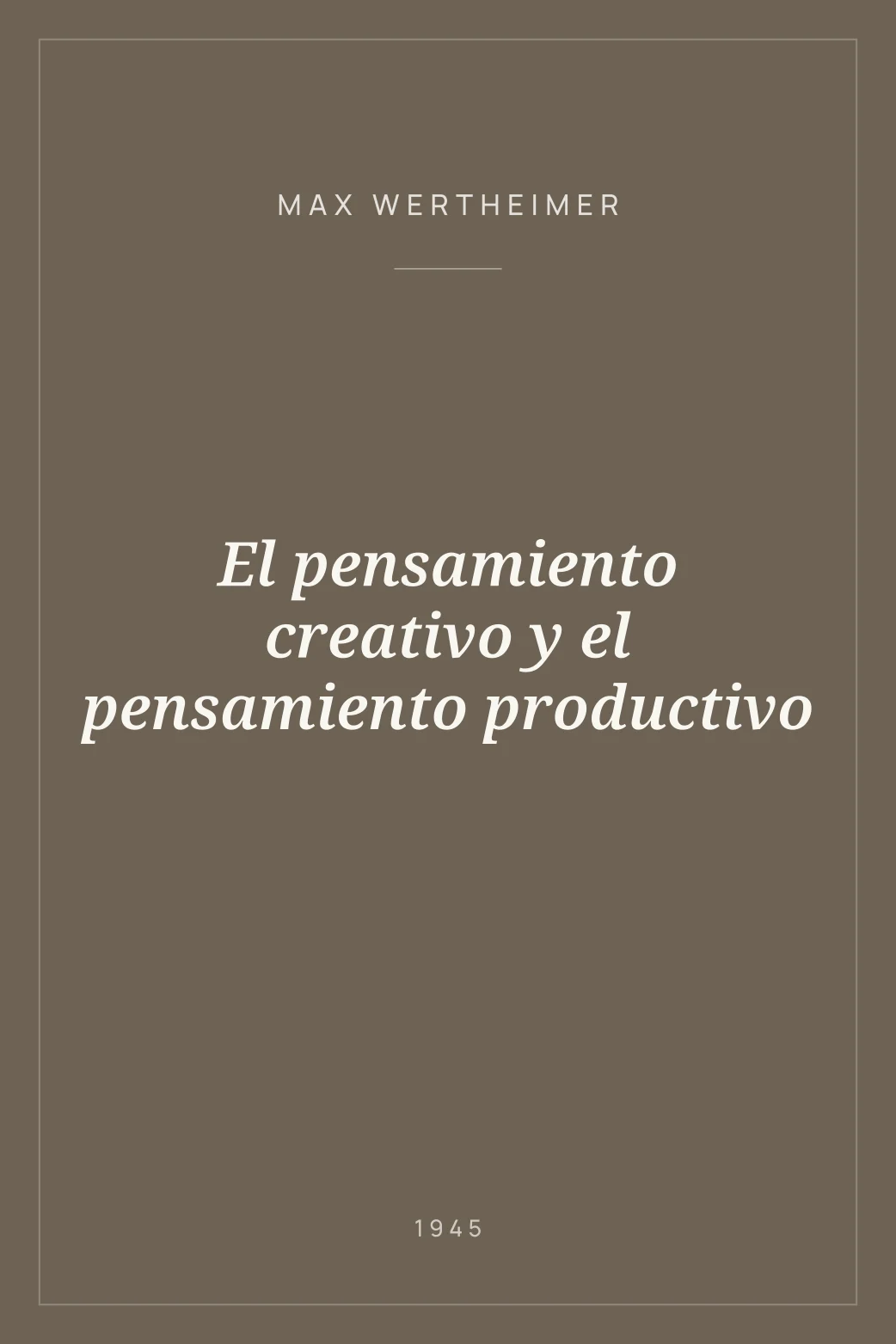 Portada de El pensamiento creativo y el pensamiento productivo
