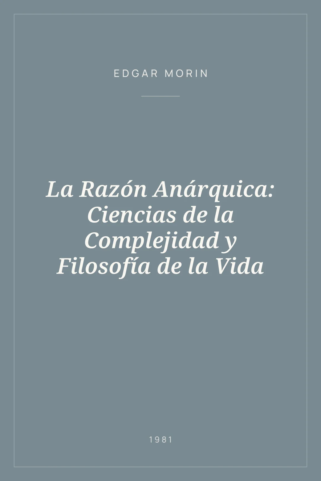 Portada de La Razón Anárquica: Ciencias de la Complejidad y Filosofía de la Vida