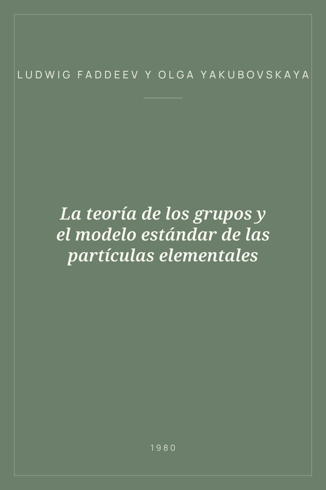 Portada de La teoría de los grupos y el modelo estándar de las partículas elementales
