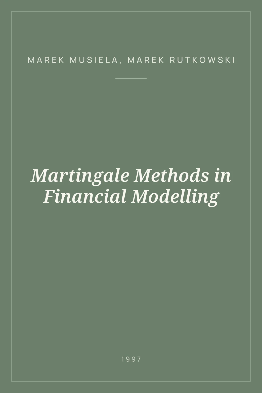Portada de Martingale Methods in Financial Modelling