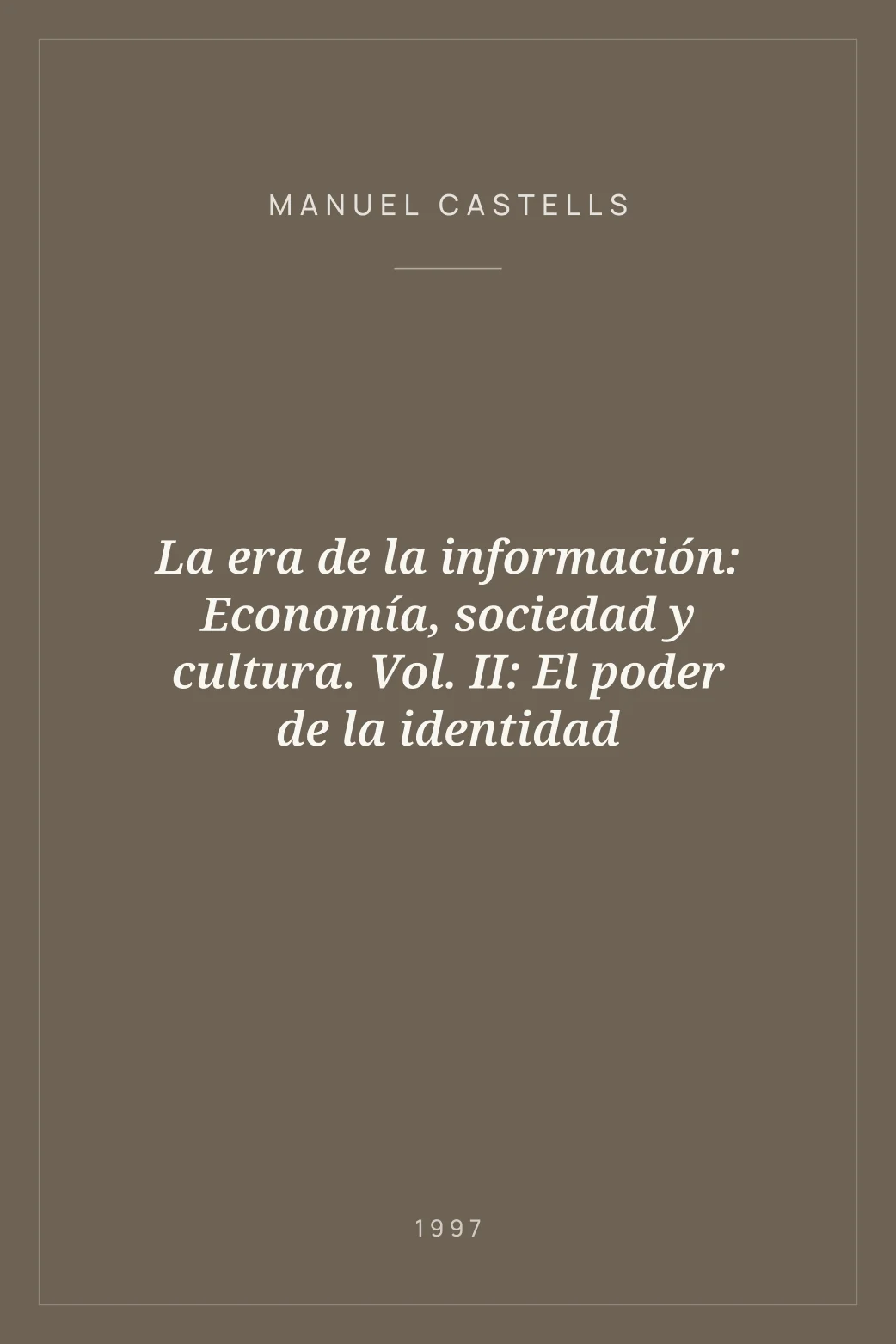 Portada de La era de la información: Economía, sociedad y cultura. Vol. II: El poder de la identidad