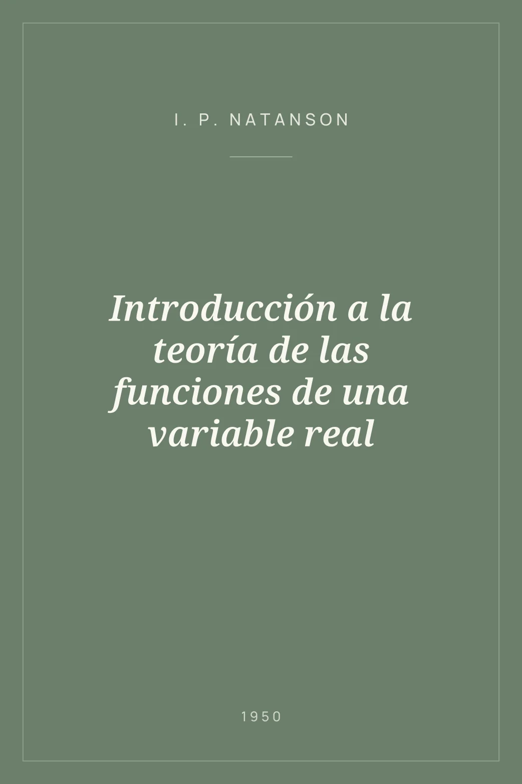 Portada de Introducción a la teoría de las funciones de una variable real