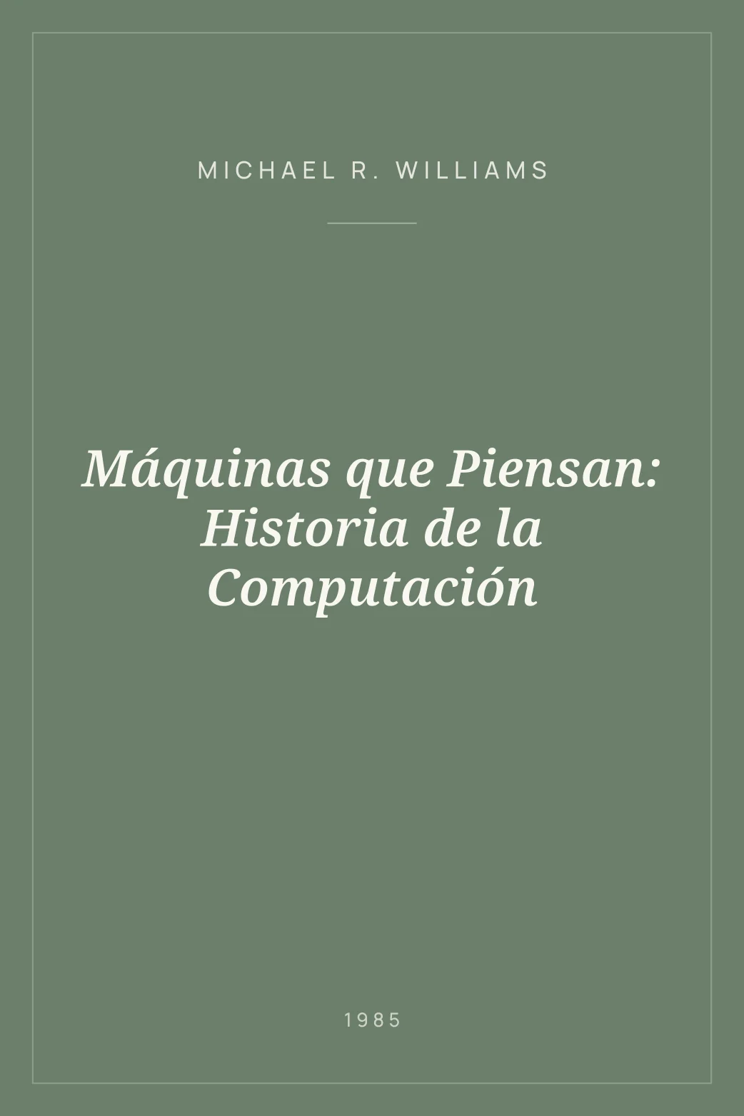 Portada de Máquinas que Piensan: Historia de la Computación