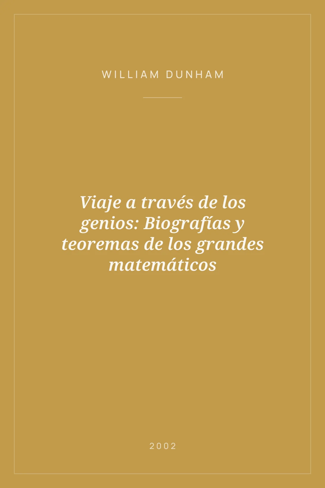 Portada de Viaje a través de los genios: Biografías y teoremas de los grandes matemáticos