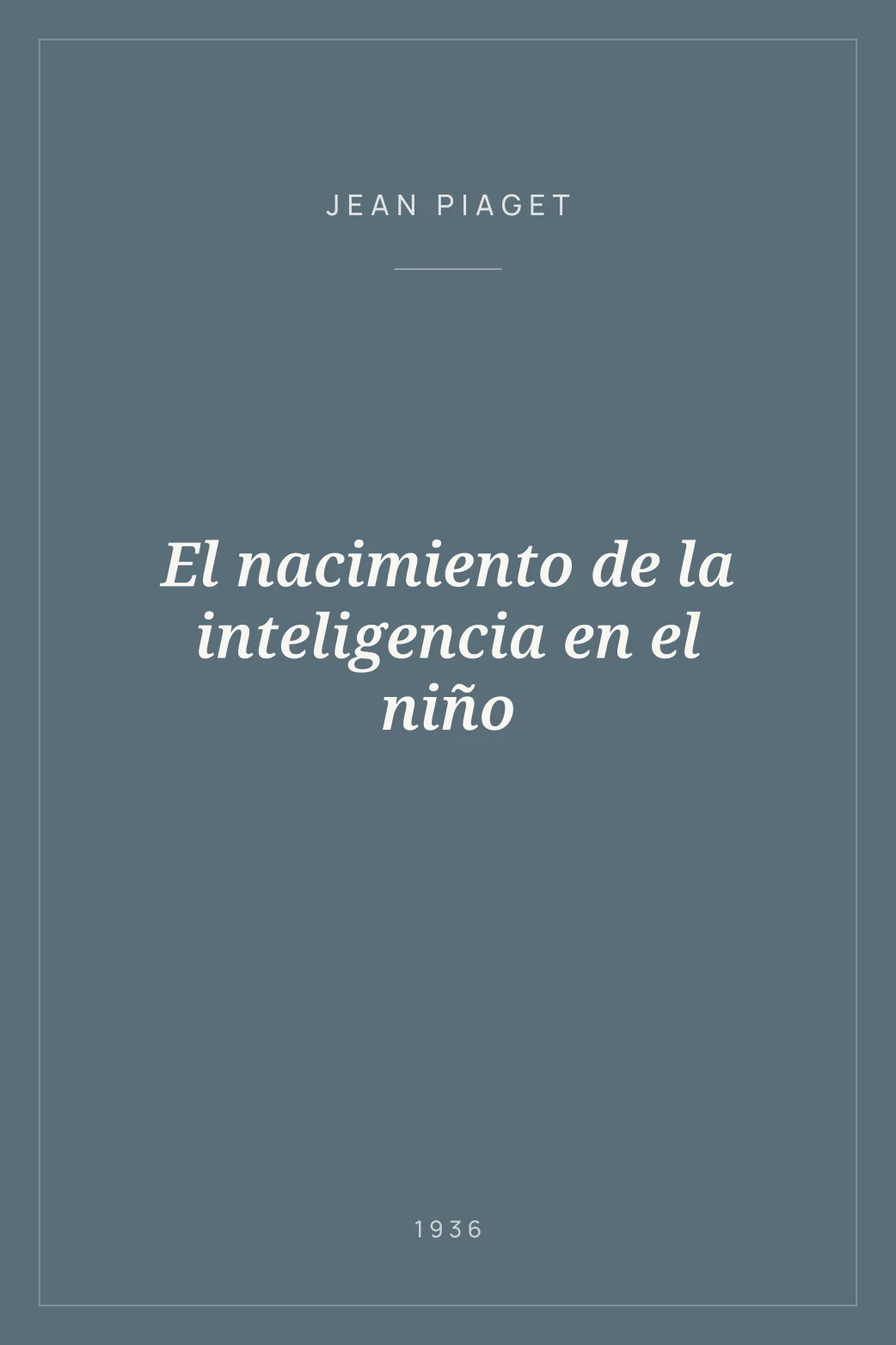 Portada de El nacimiento de la inteligencia en el niño