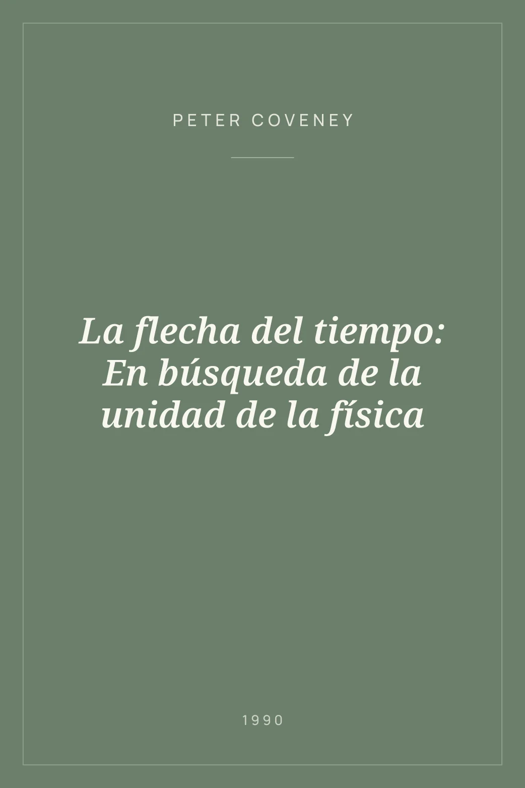 Portada de La flecha del tiempo: En búsqueda de la unidad de la física