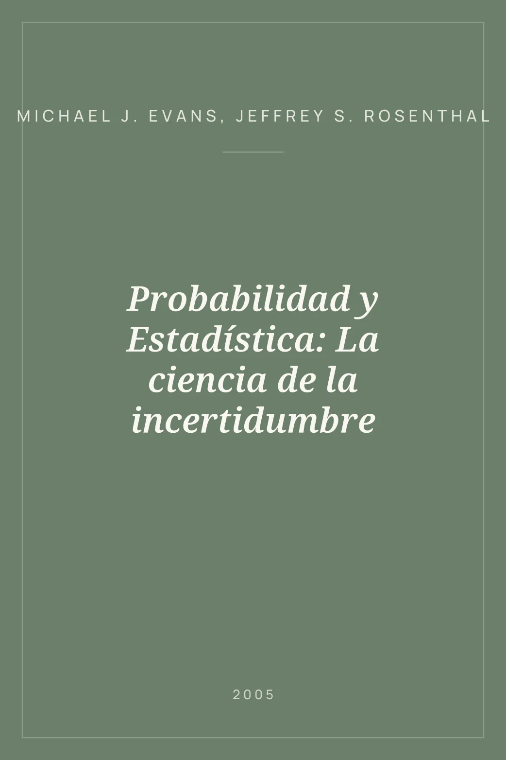Portada de Probabilidad y Estadística: La ciencia de la incertidumbre