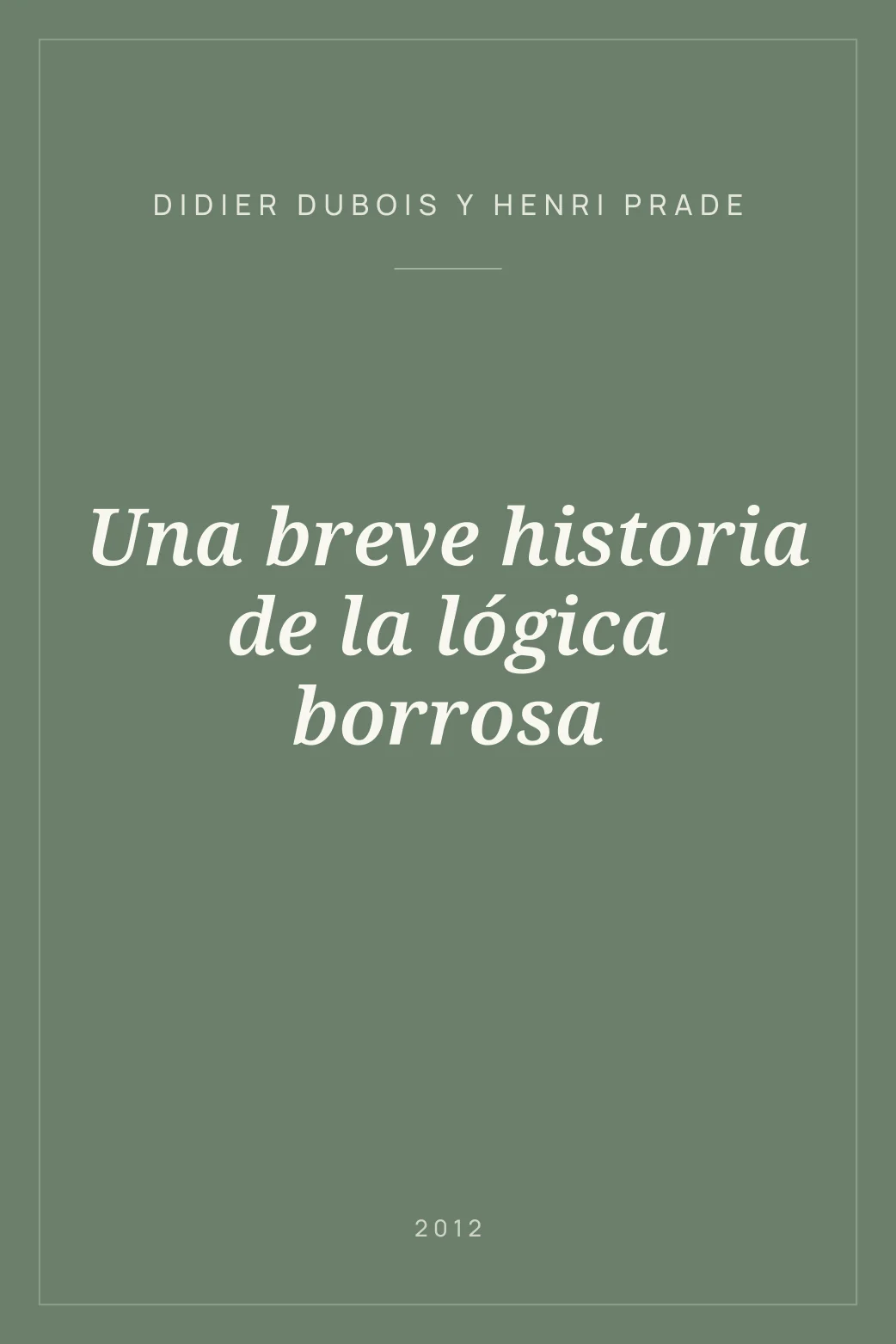 Portada de Una breve historia de la lógica borrosa
