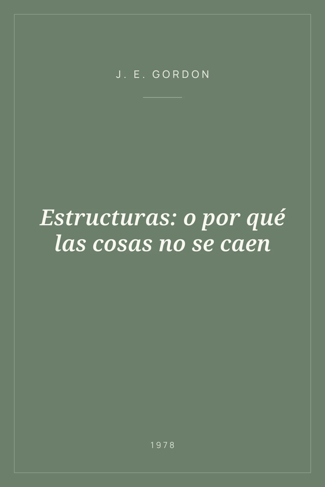 Portada de Estructuras: o por qué las cosas no se caen