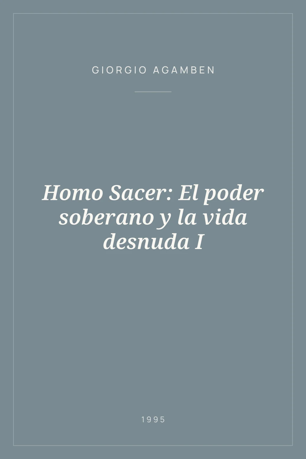Portada de Homo Sacer: El poder soberano y la vida desnuda I