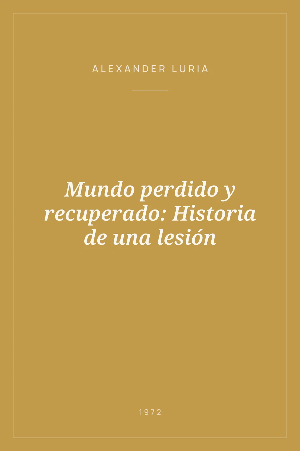 Portada de Mundo perdido y recuperado: Historia de una lesión