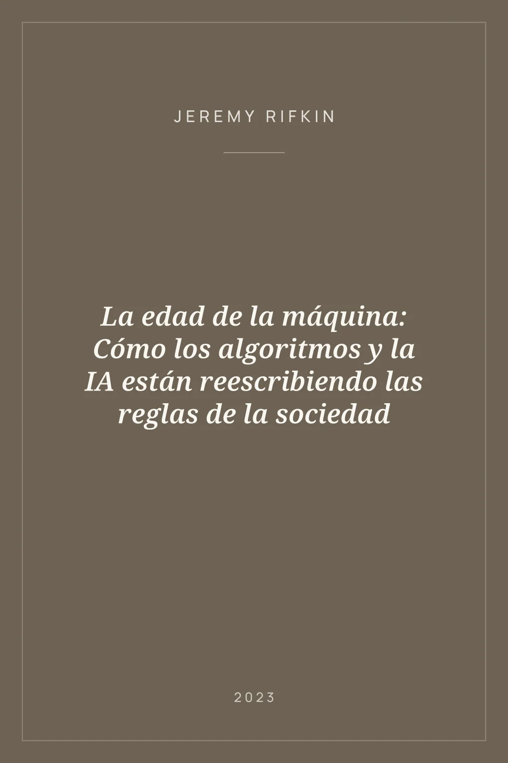 Portada de La edad de la máquina: Cómo los algoritmos y la IA están reescribiendo las reglas de la sociedad