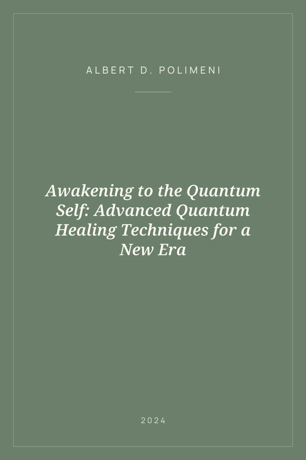 Portada de Awakening to the Quantum Self: Advanced Quantum Healing Techniques for a New Era