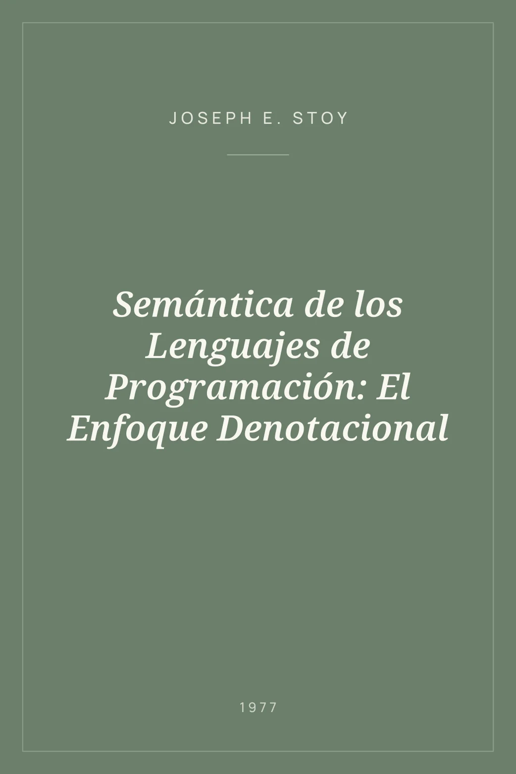 Portada de Semántica de los Lenguajes de Programación: El Enfoque Denotacional