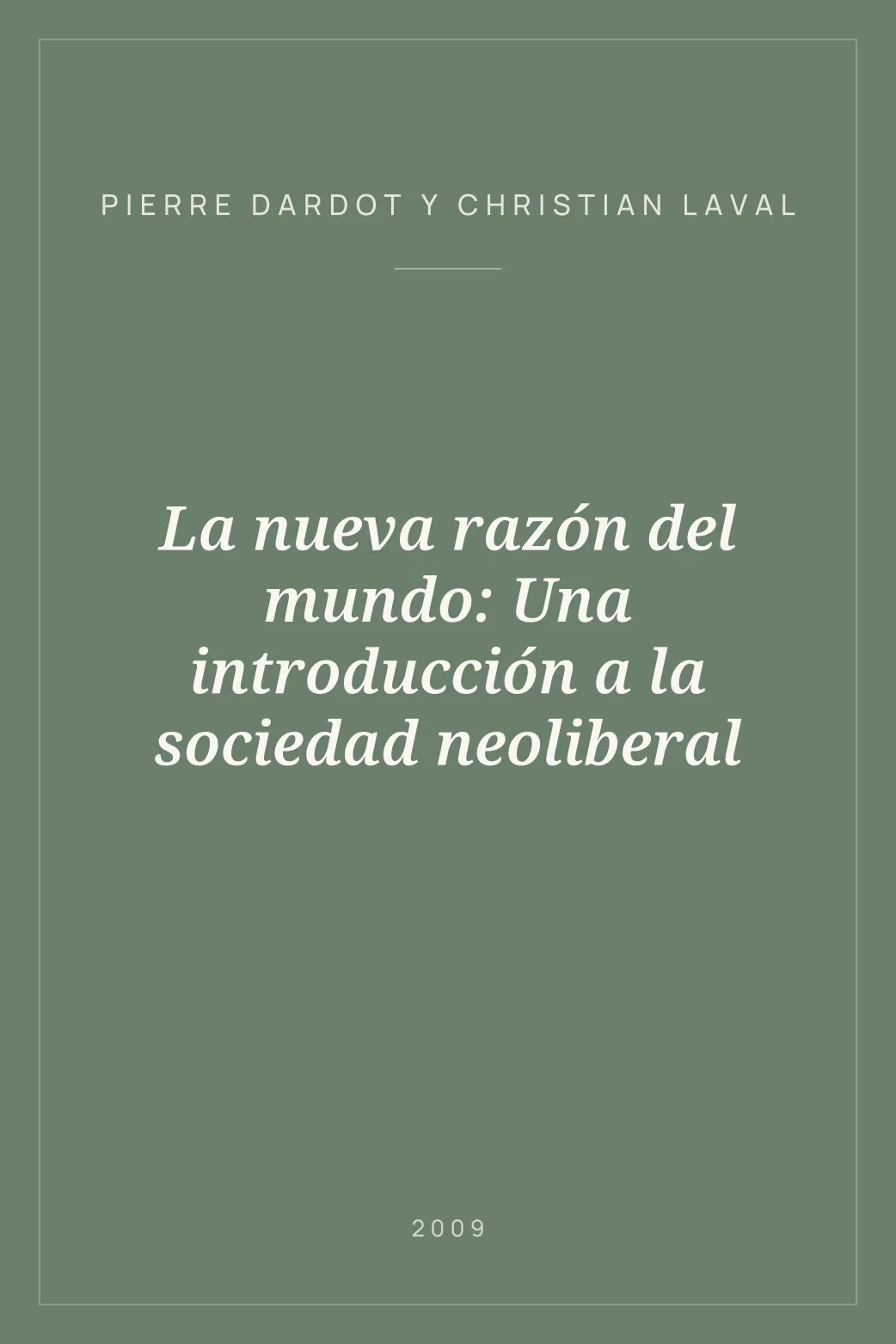 Portada de La nueva razón del mundo: Una introducción a la sociedad neoliberal