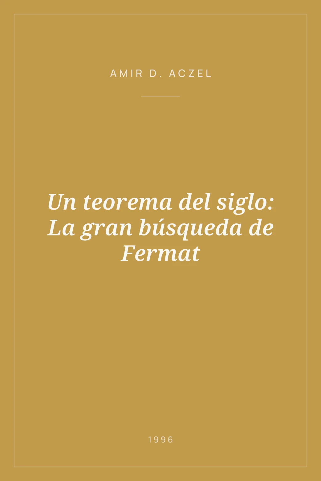 Portada de Un teorema del siglo: La gran búsqueda de Fermat