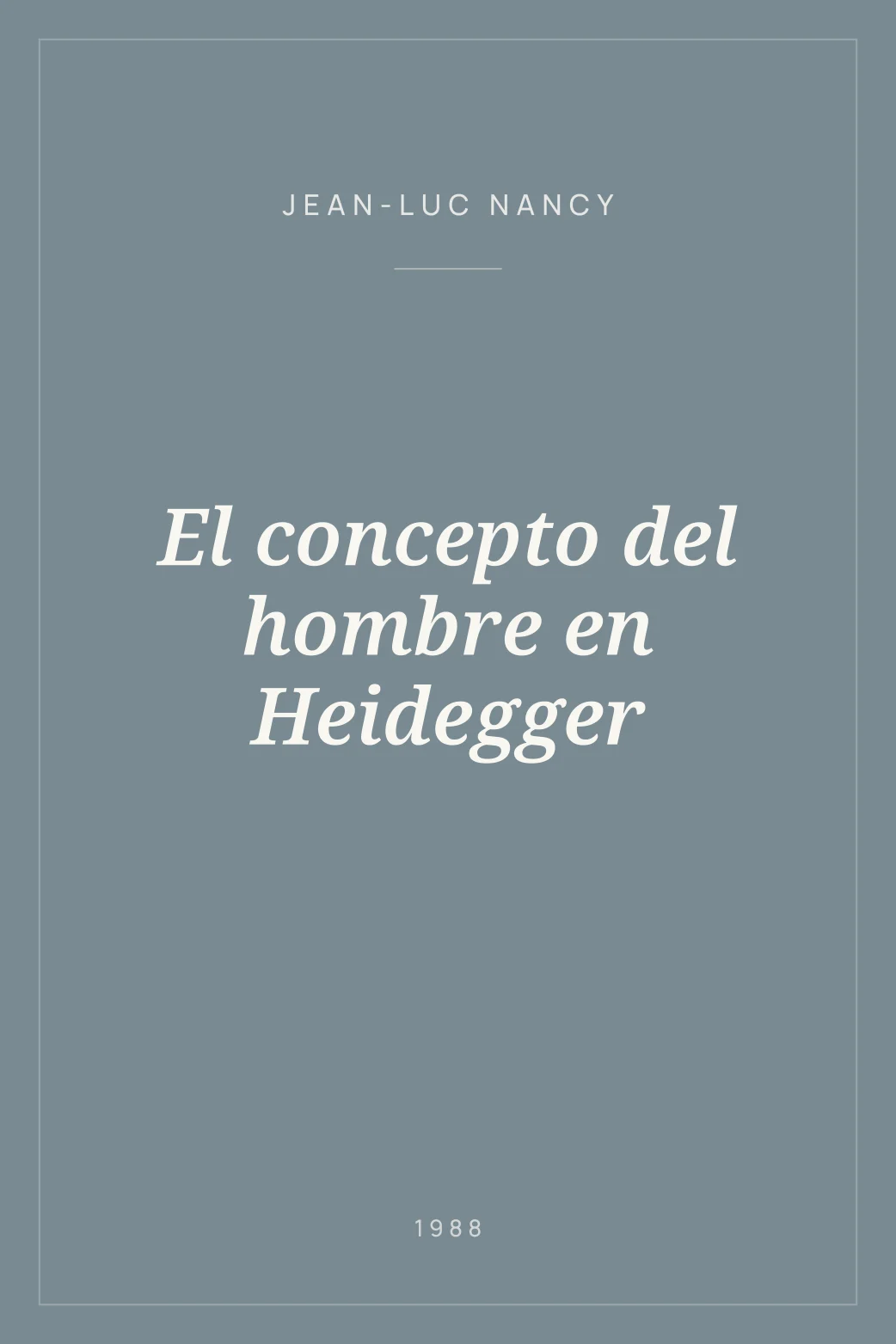 Portada de El concepto del hombre en Heidegger