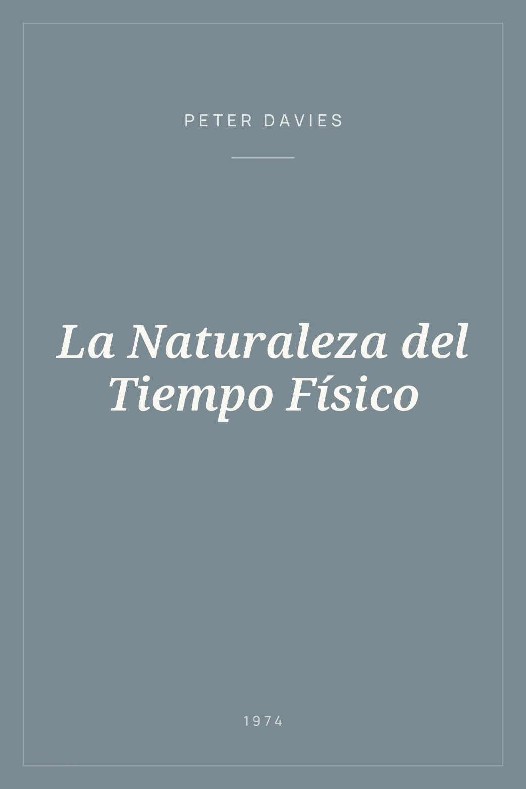 Portada de La Naturaleza del Tiempo Físico