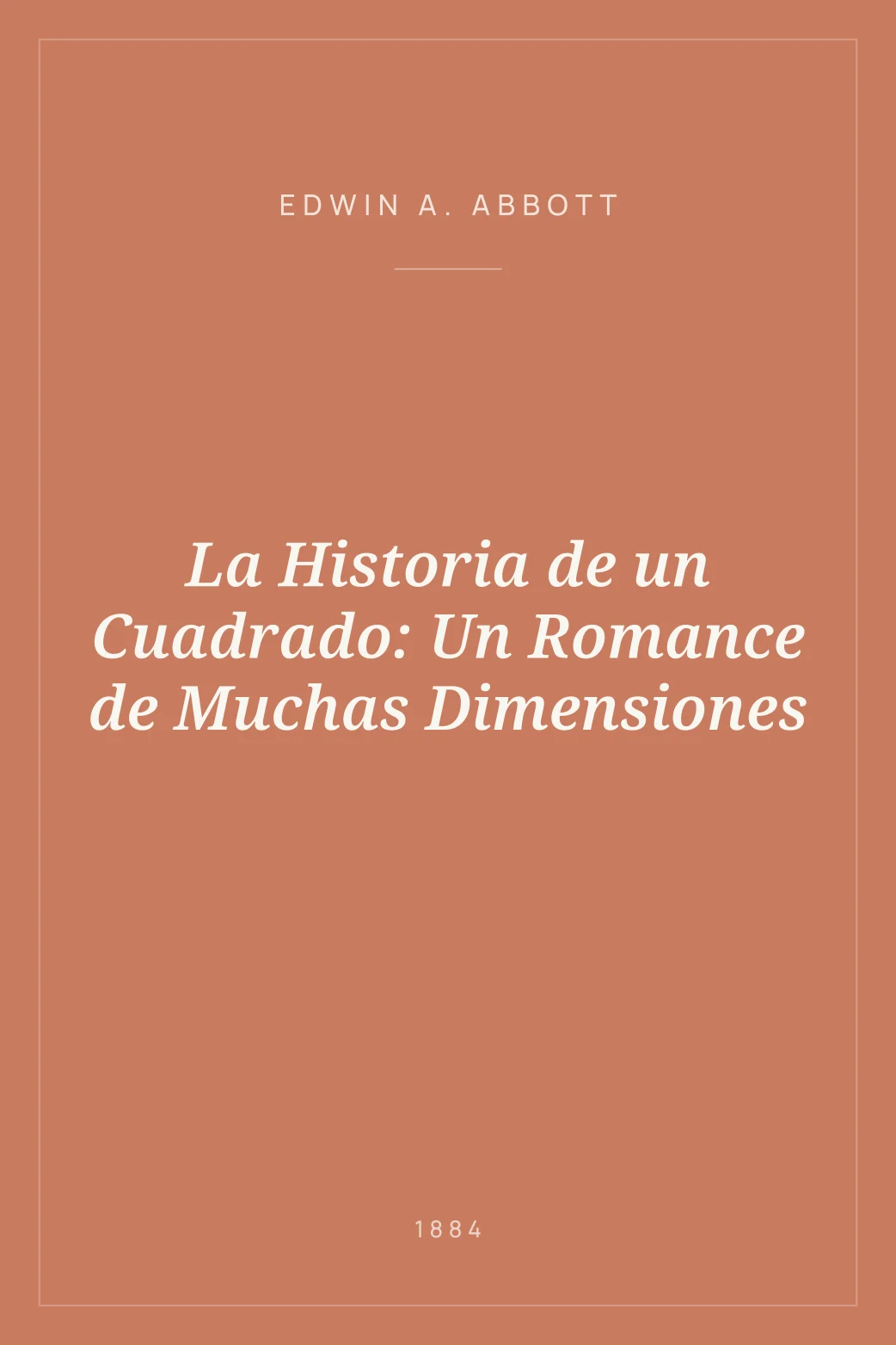 Portada de La Historia de un Cuadrado: Un Romance de Muchas Dimensiones