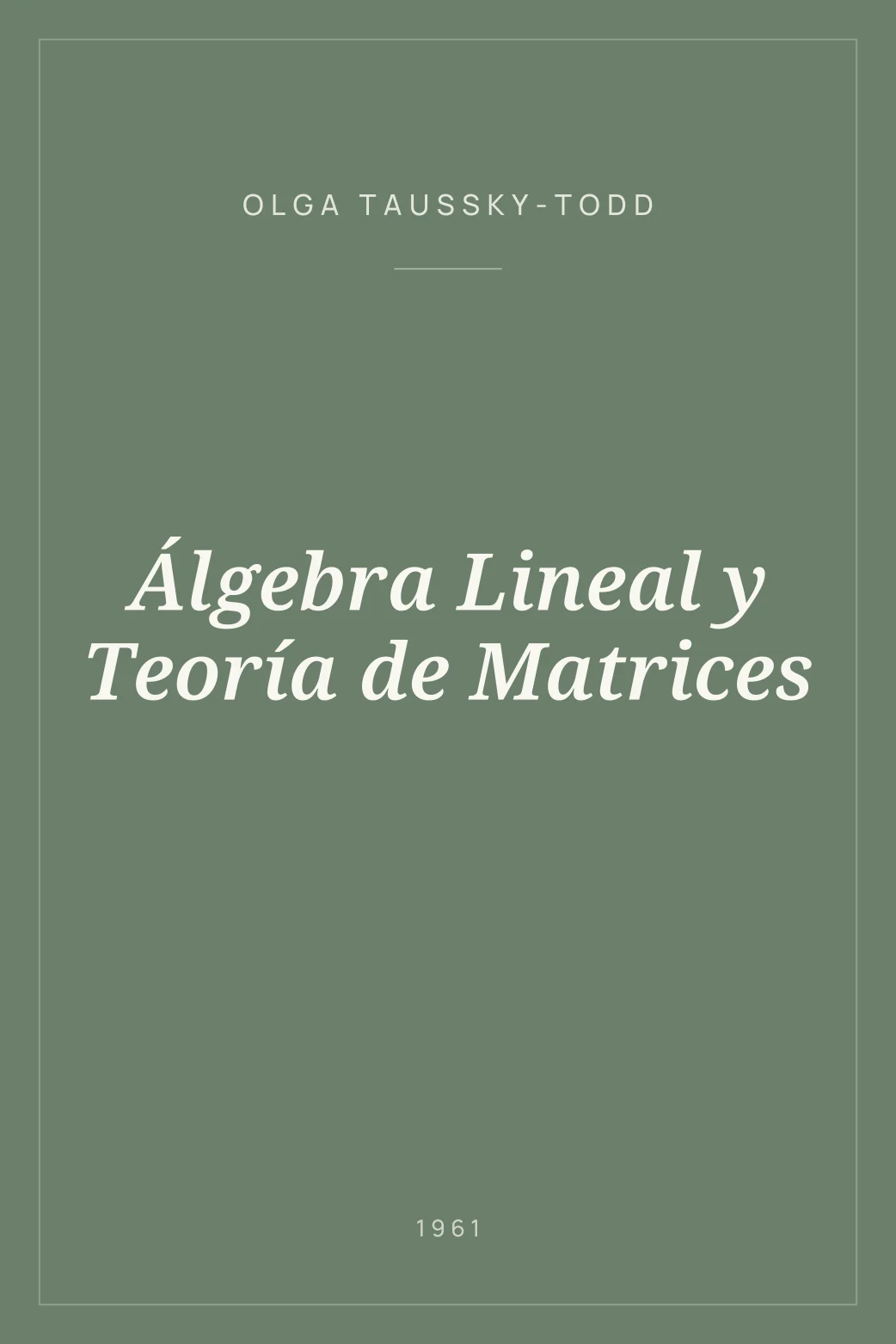 Portada de Álgebra Lineal y Teoría de Matrices