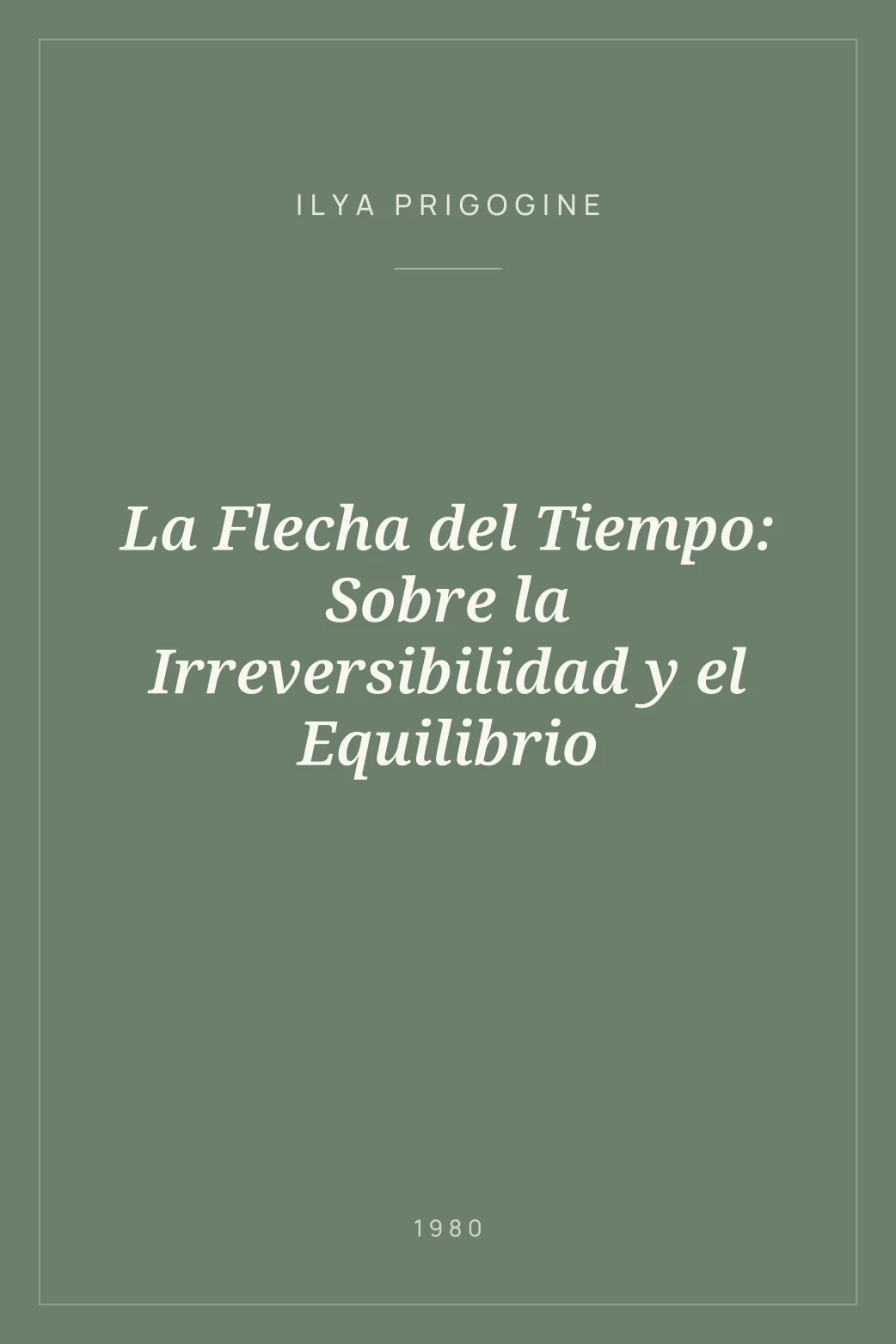 Portada de La Flecha del Tiempo: Sobre la Irreversibilidad y el Equilibrio