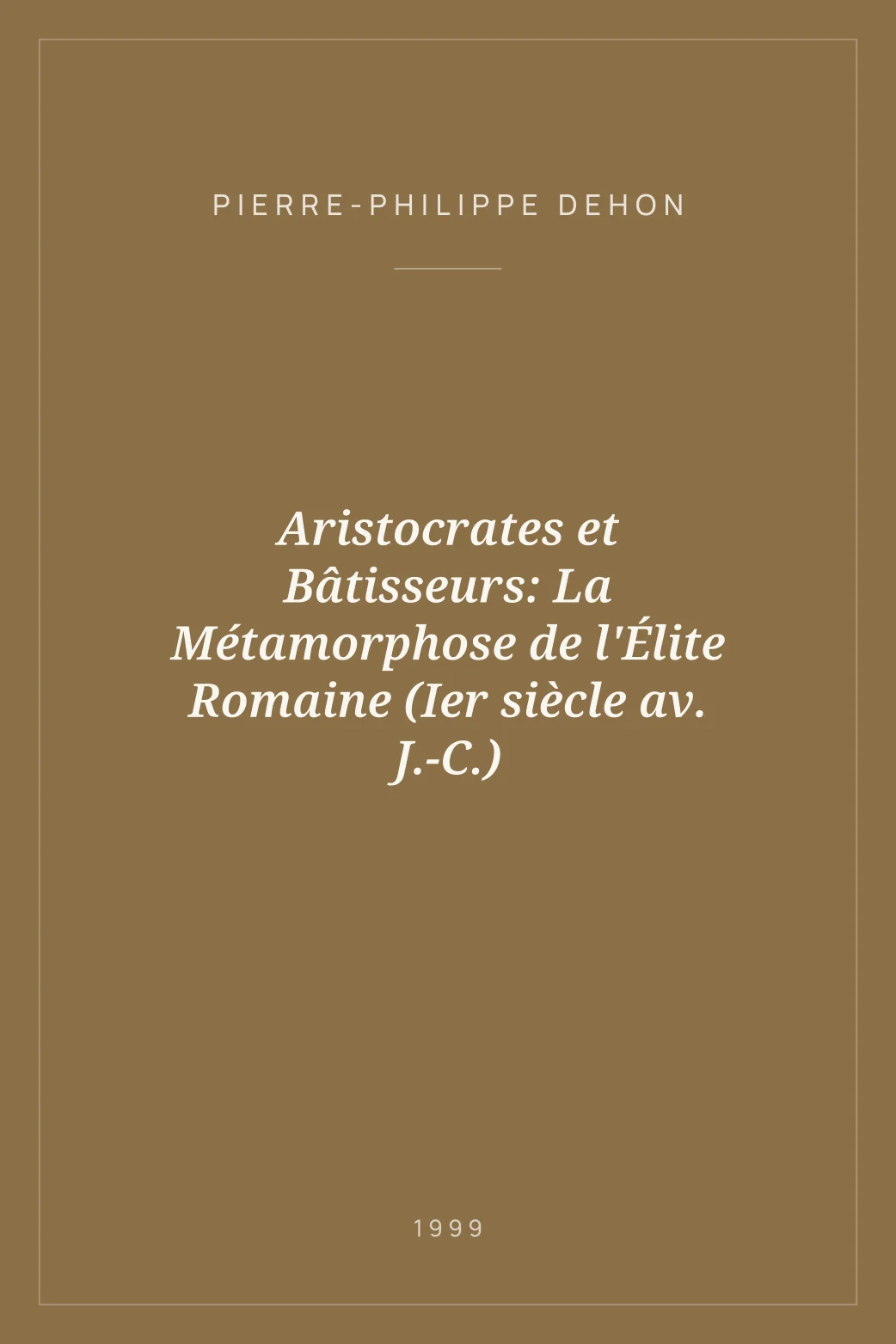 Portada de Aristocrates et Bâtisseurs: La Métamorphose de l'Élite Romaine (Ier siècle av. J.-C.)